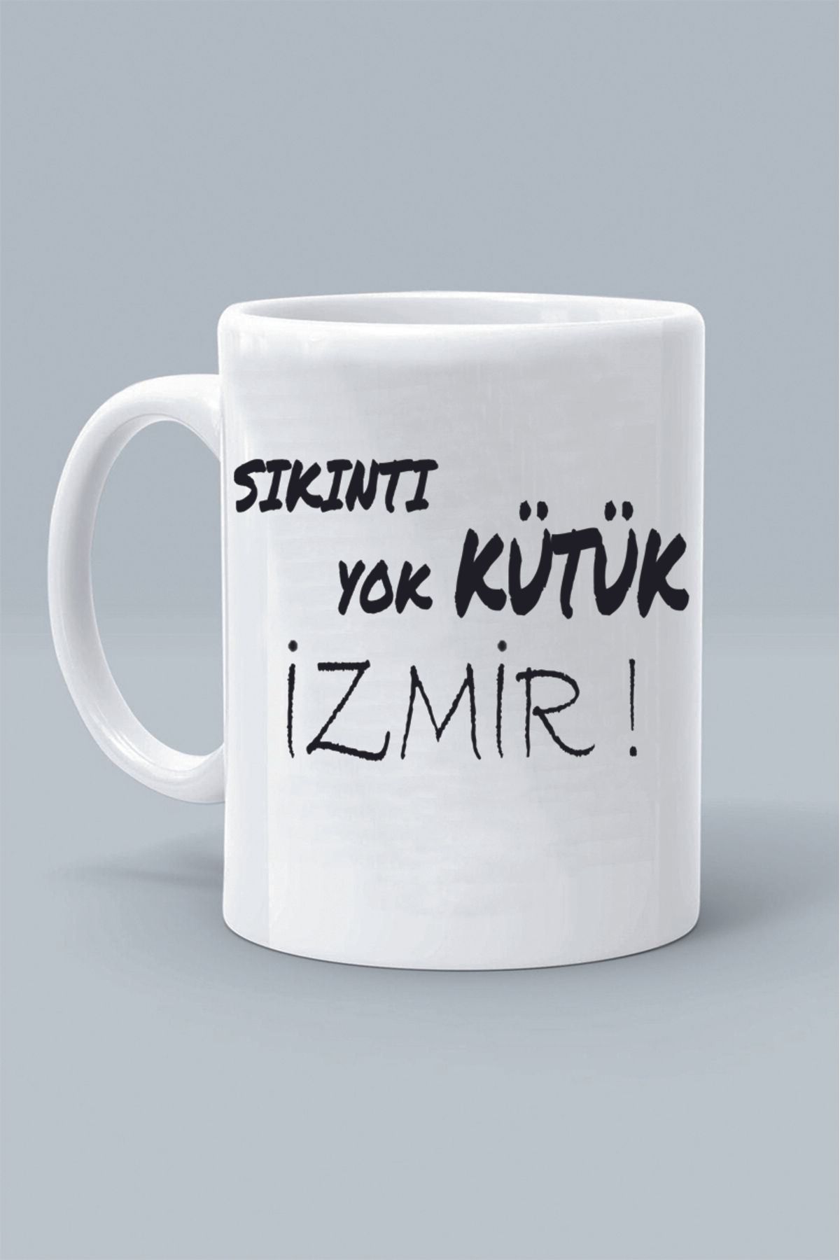 Olympus plus SIKINTI YOK KÜTÜK İZMİR ! MODDO TASARIM BASKILI BEYAZ KLASİK KUPA BARDAK