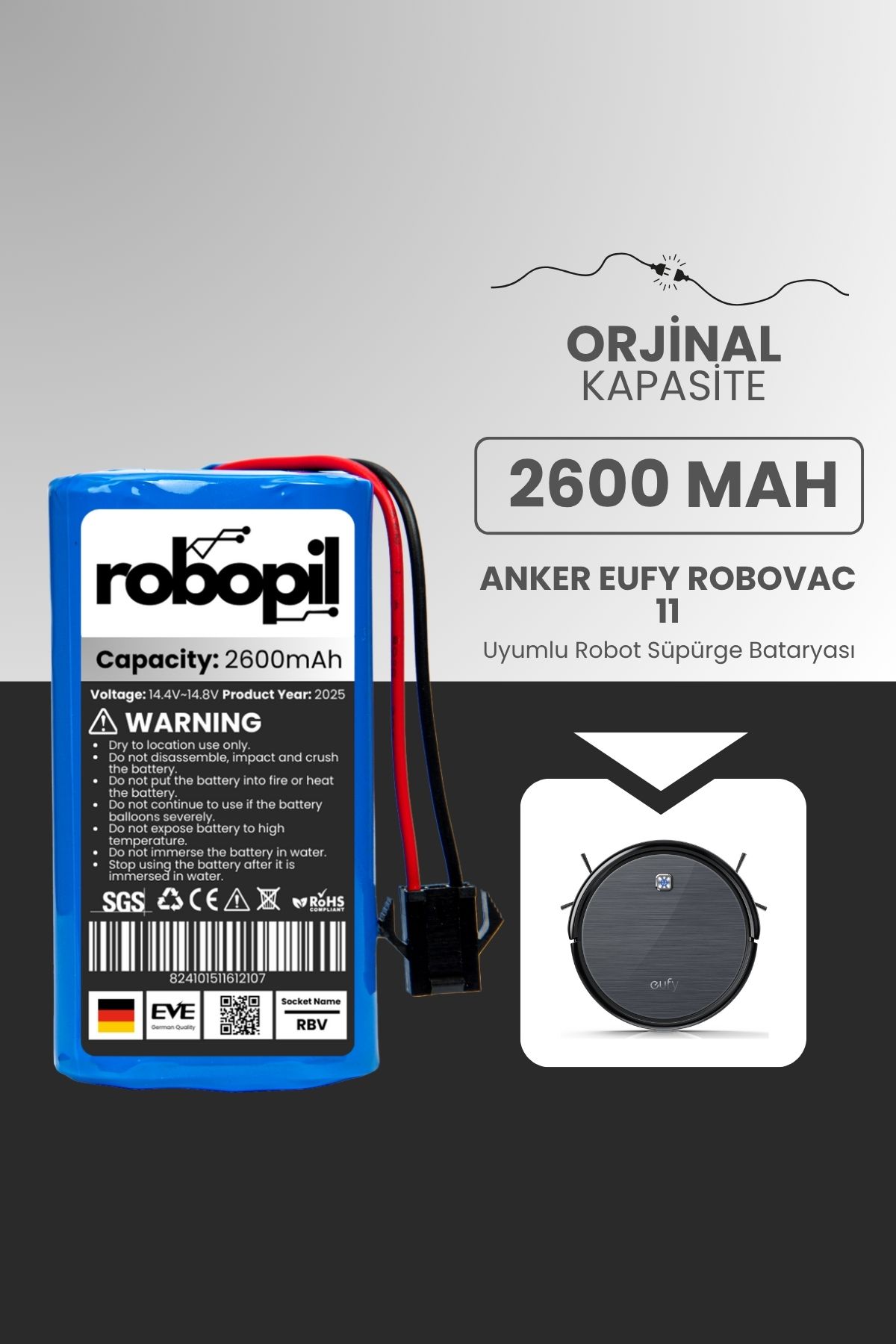 ROBOPİL Anker Eufy Robovac 11 Batarya [Standart Kapasite] 2600mah Akıllı Robot Süpürge Bataryası