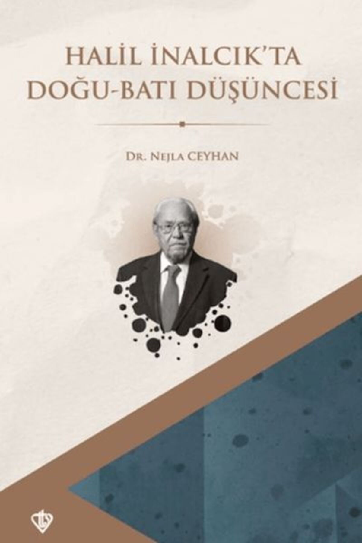 Türkiye Diyanet Vakfı Yayınları Halil İnalcık’ta Doğu Batı Düşüncesi