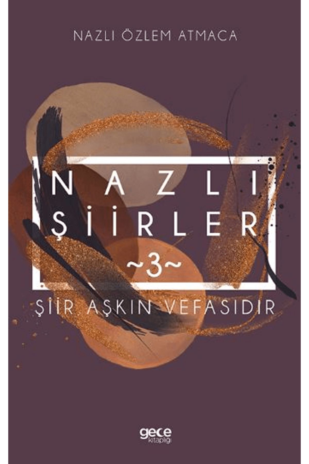 Gece Kitaplığı Nazlı Şiirler 3