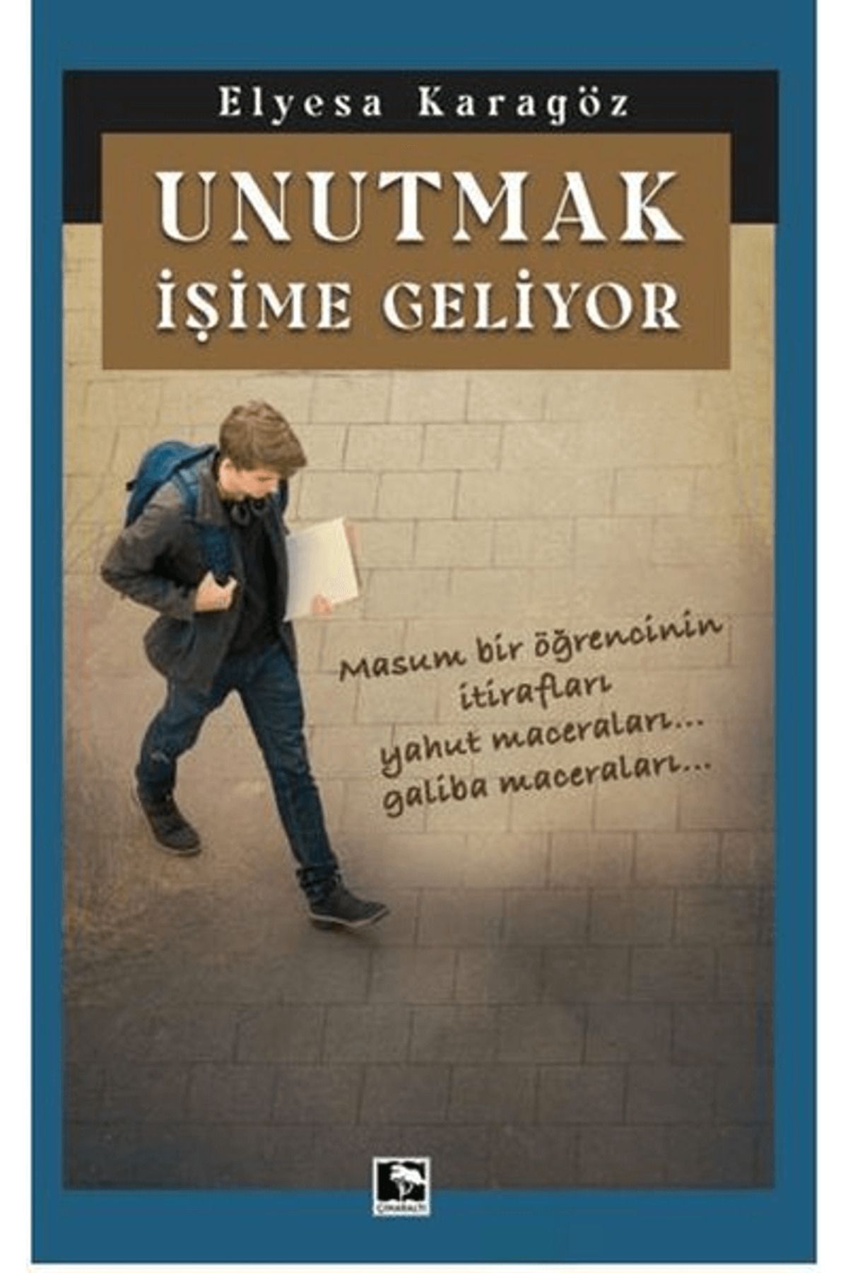 Çınaraltı Yayınları Unutmak İşime Geliyor