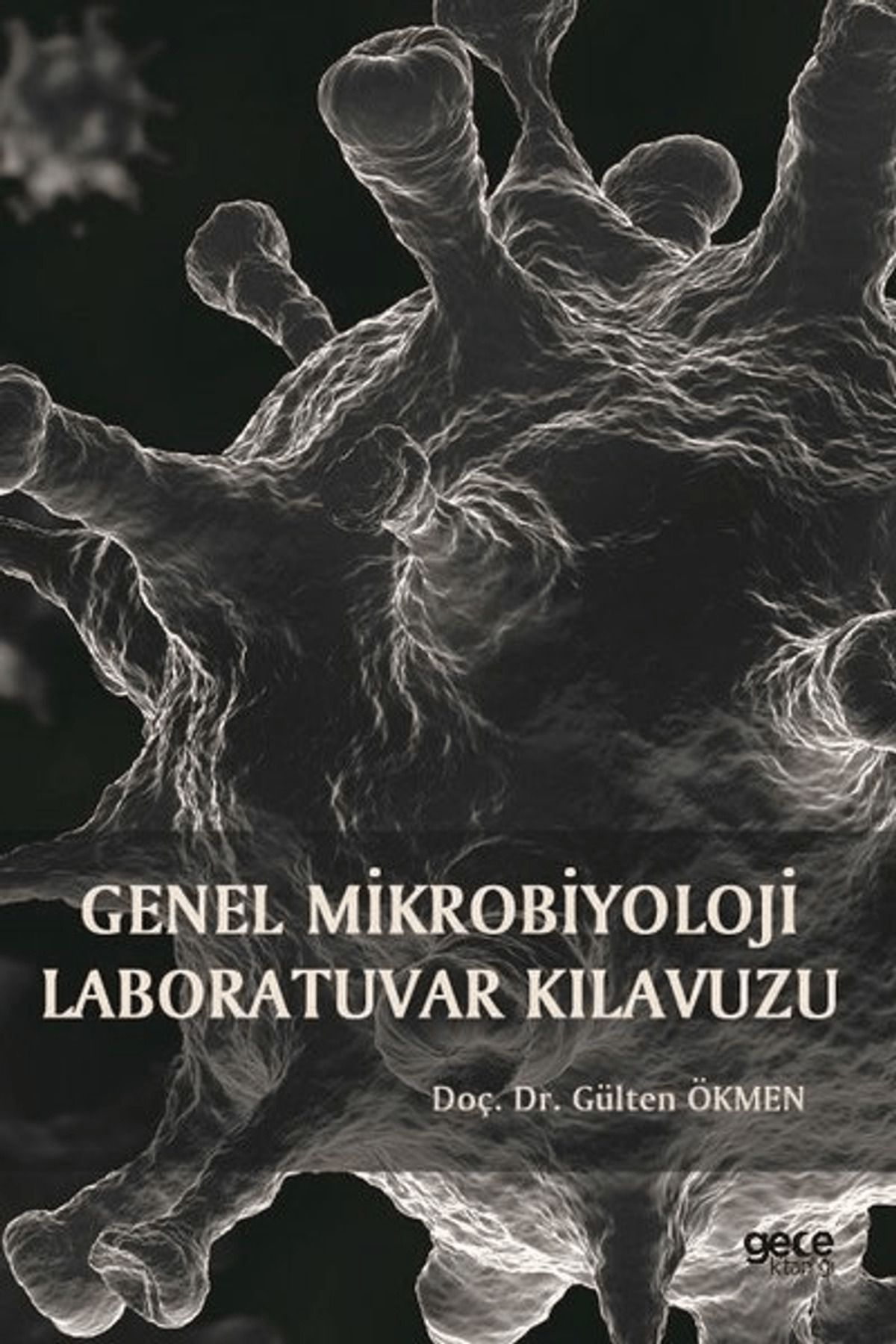 Gece Kitaplığı Genel Mikrobiyoloji Laboratuvar Kılavuzu