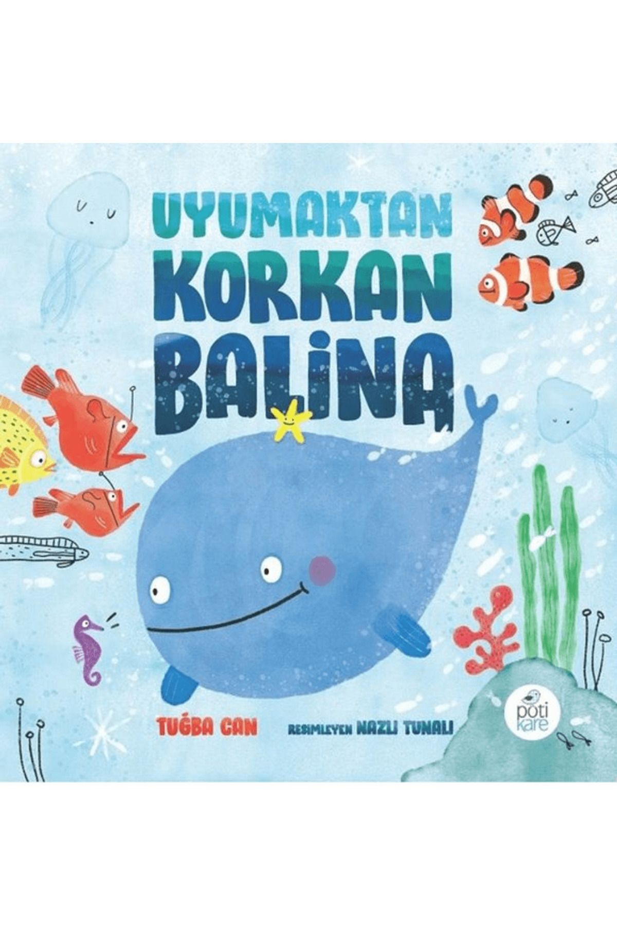 Pötikare Yayıncılık Uyumaktan Korkan Balina