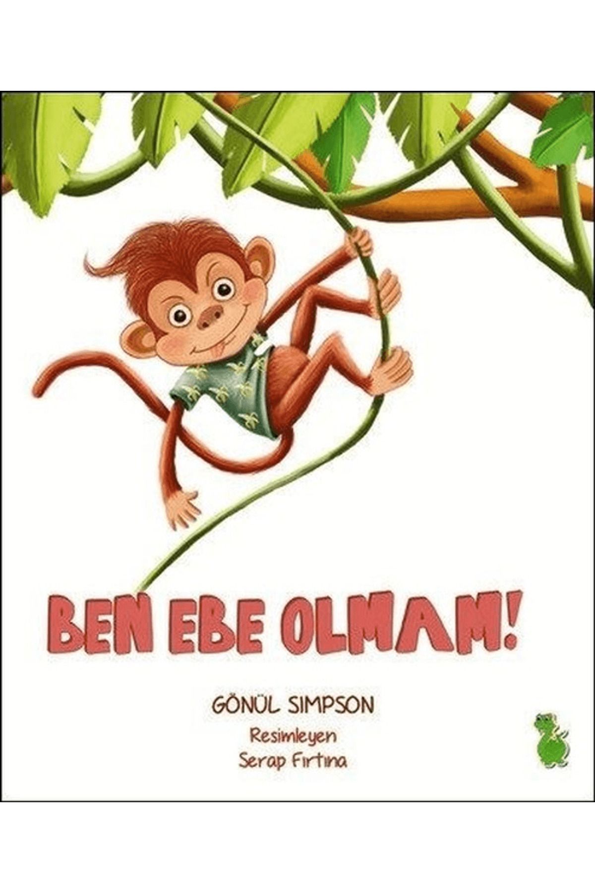 Yeşil Dinozor Ben Ebe Olmam!
