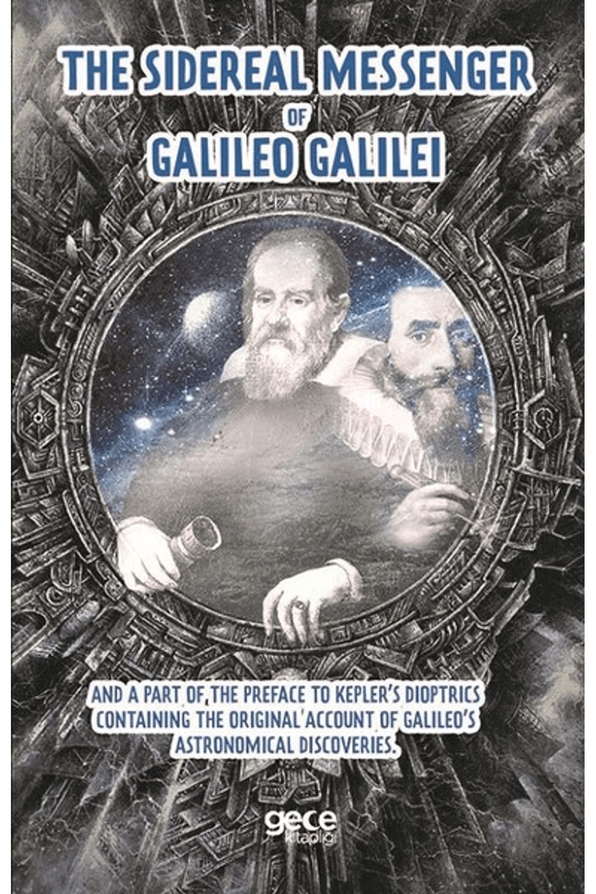 Gece Kitaplığı The Sidereal Messenger of Galileo Galilei