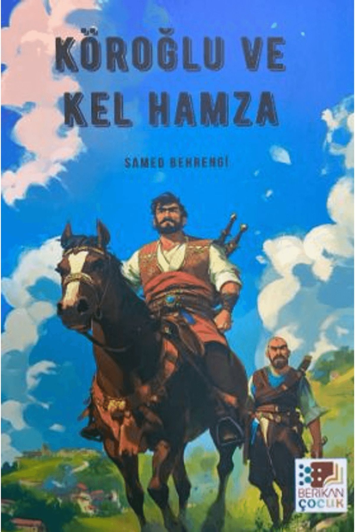 Berikan Yayınevi Köroğlu ve Kel Hamza