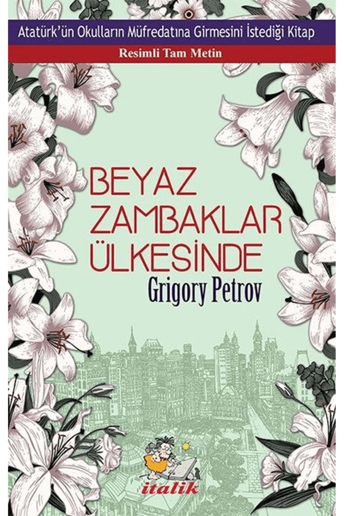 İtalik Yayınevi Beyaz Zambaklar Ülkesinde