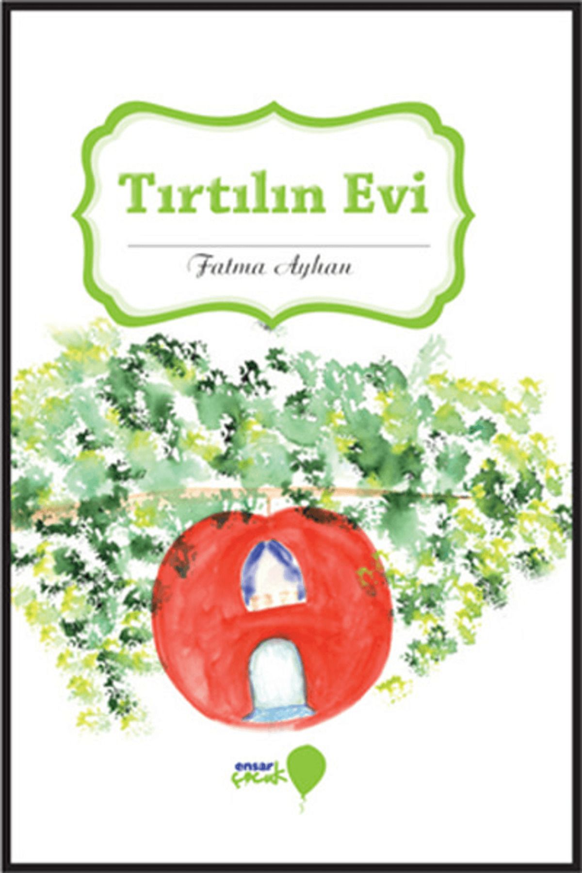 Ensar Neşriyat Tırtılın Evi