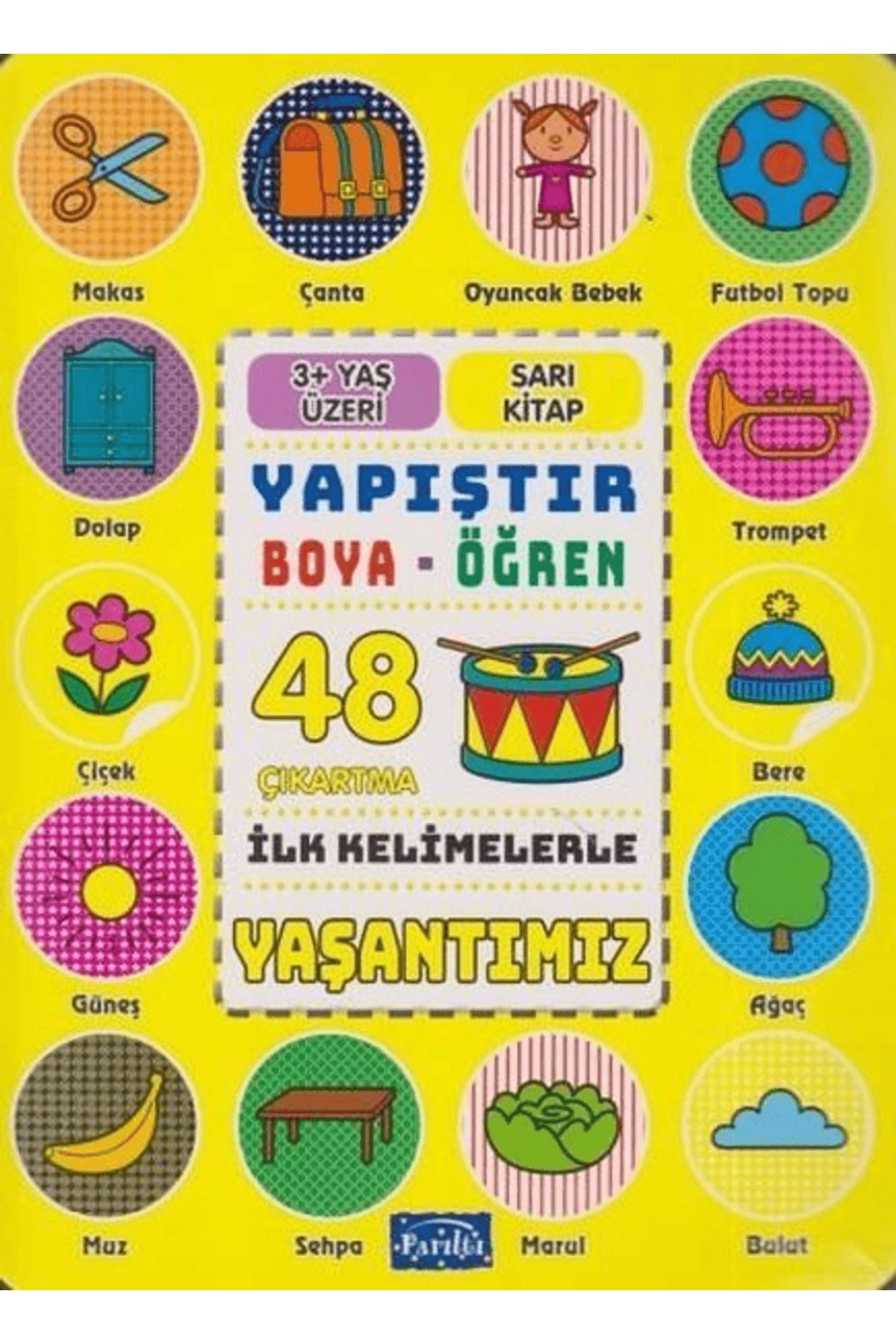 Parıltı Yayınları İlk Kelimelerle Yaşantımız - Yapıştır-Boya-Öğren
