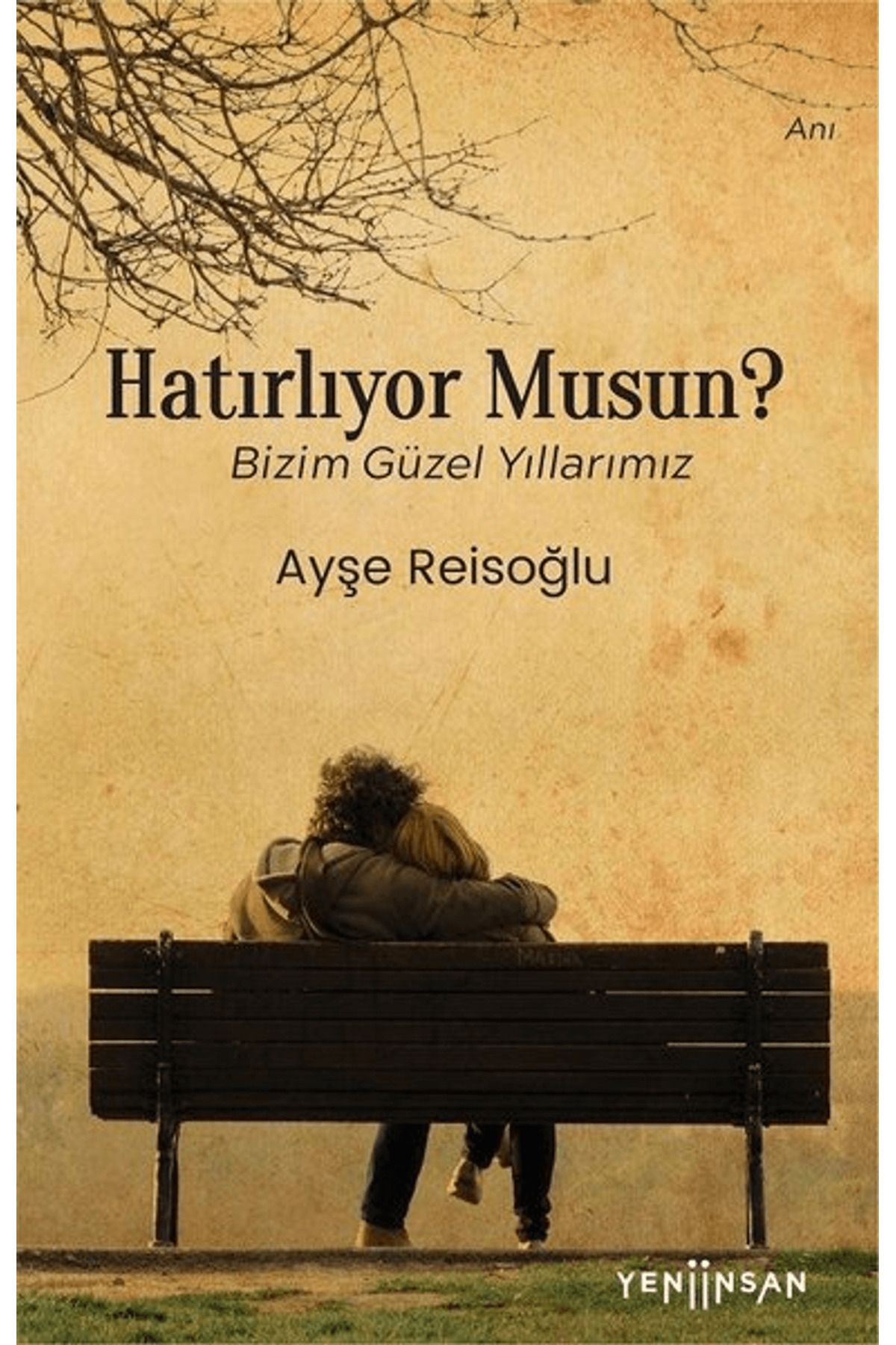Yeni İnsan Yayınevi Hatırlıyor Musun?