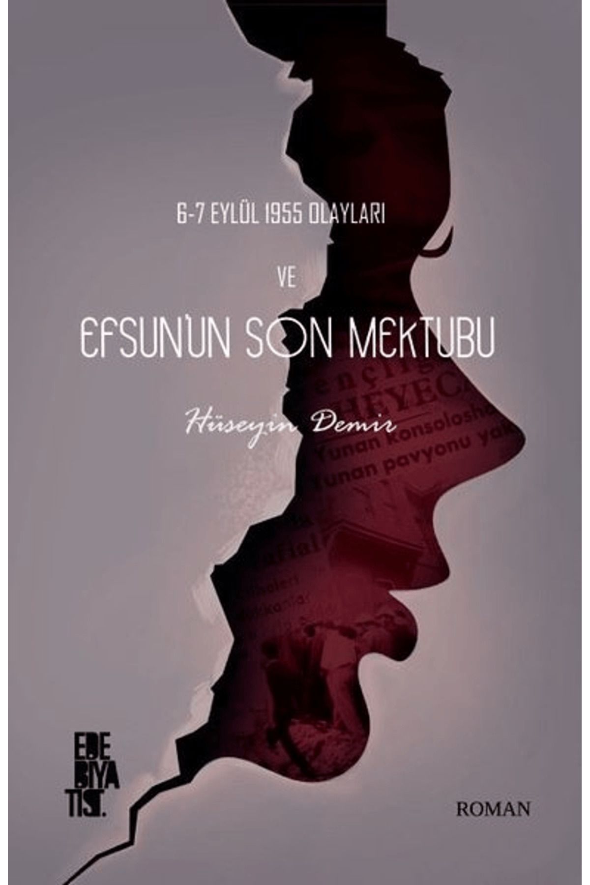 Edebiyatist 6-7 Eylül 1955 Olayları ve Efsun’un Son Mektubu