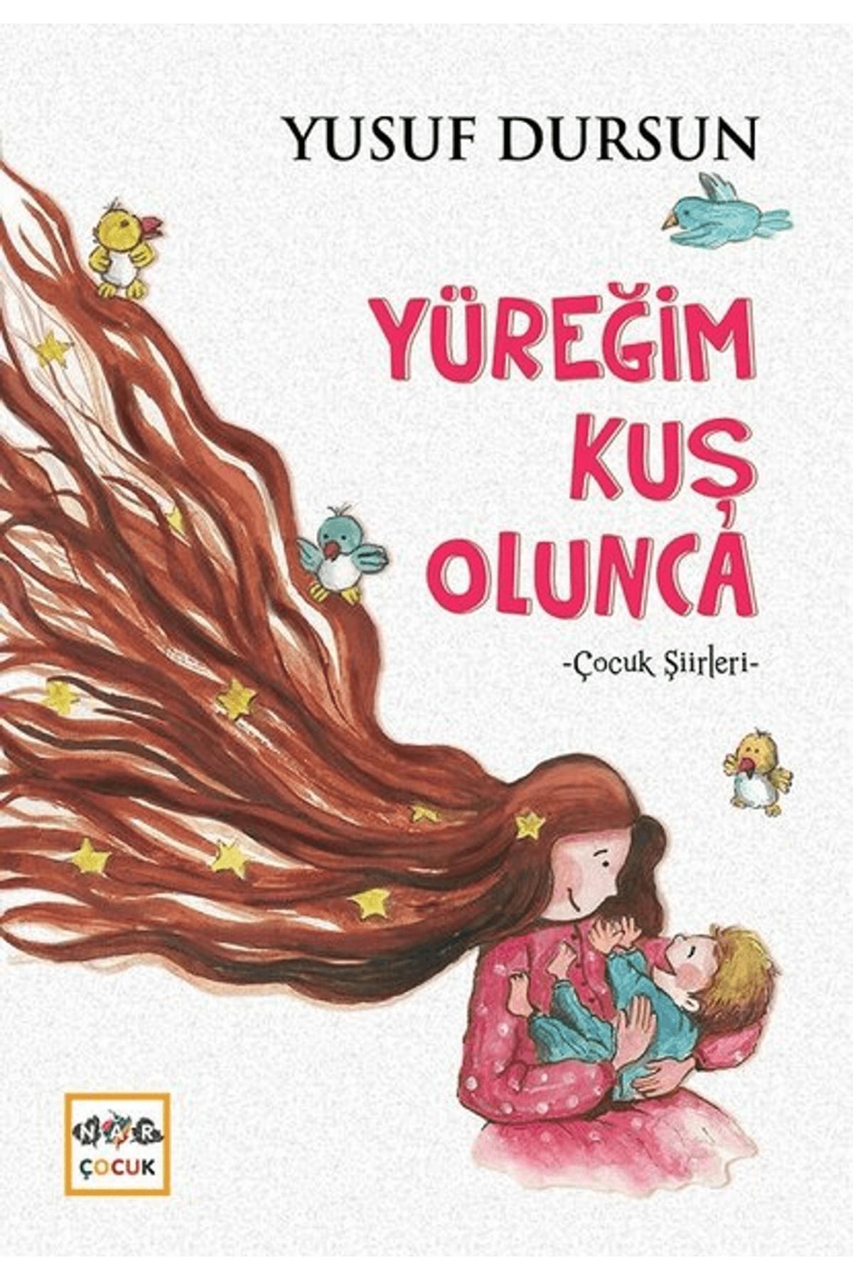 Nar Çocuk Yüreğim Kuş Olunca