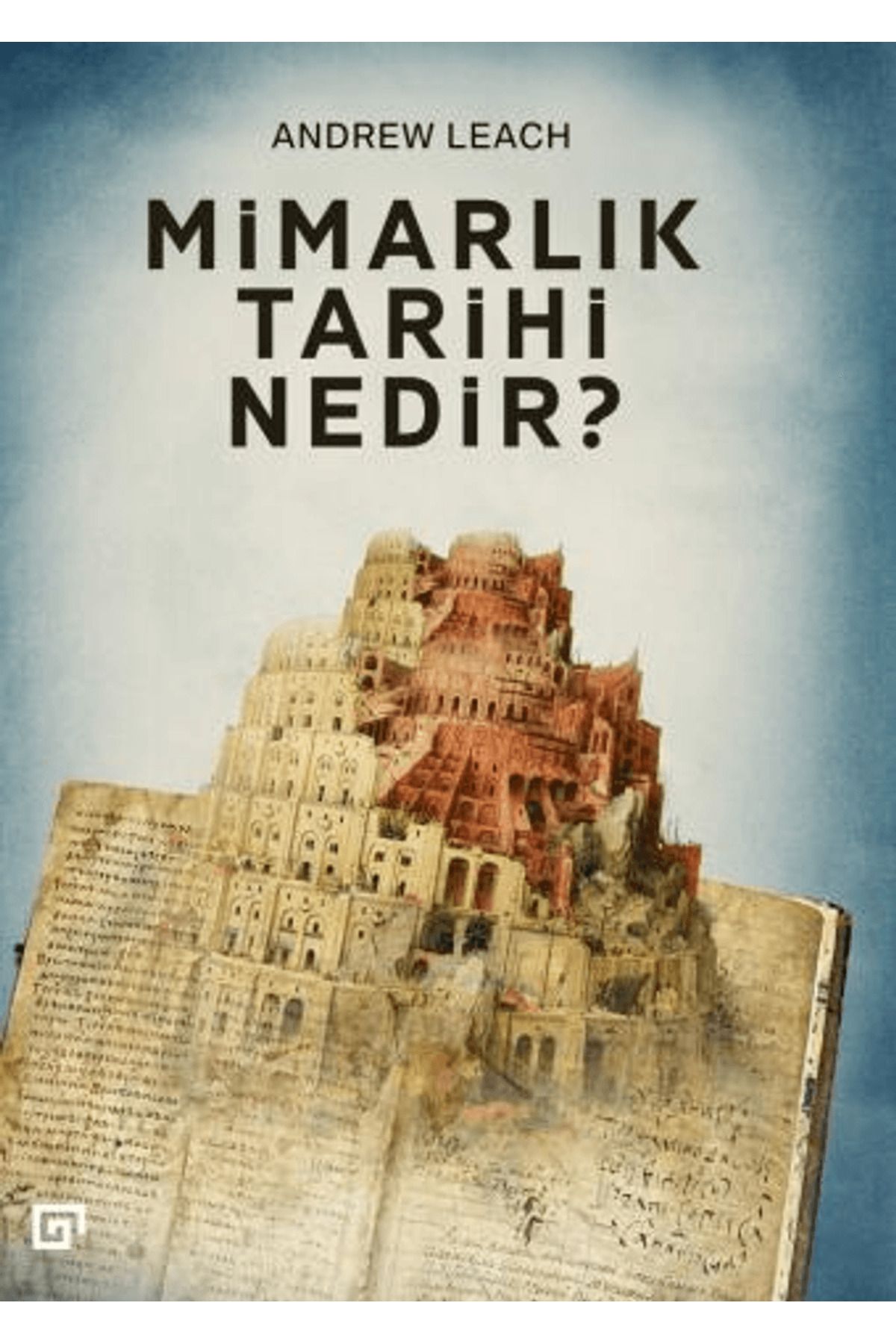 Koç Üniversitesi Yayınları Mimarlık Tarihi Nedir?