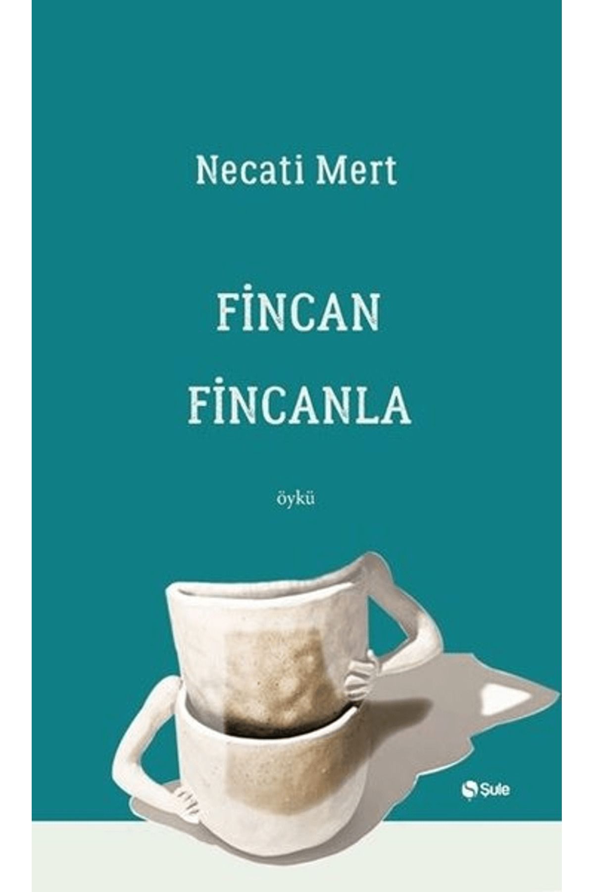 Şule Yayınları Fincan Fincanla