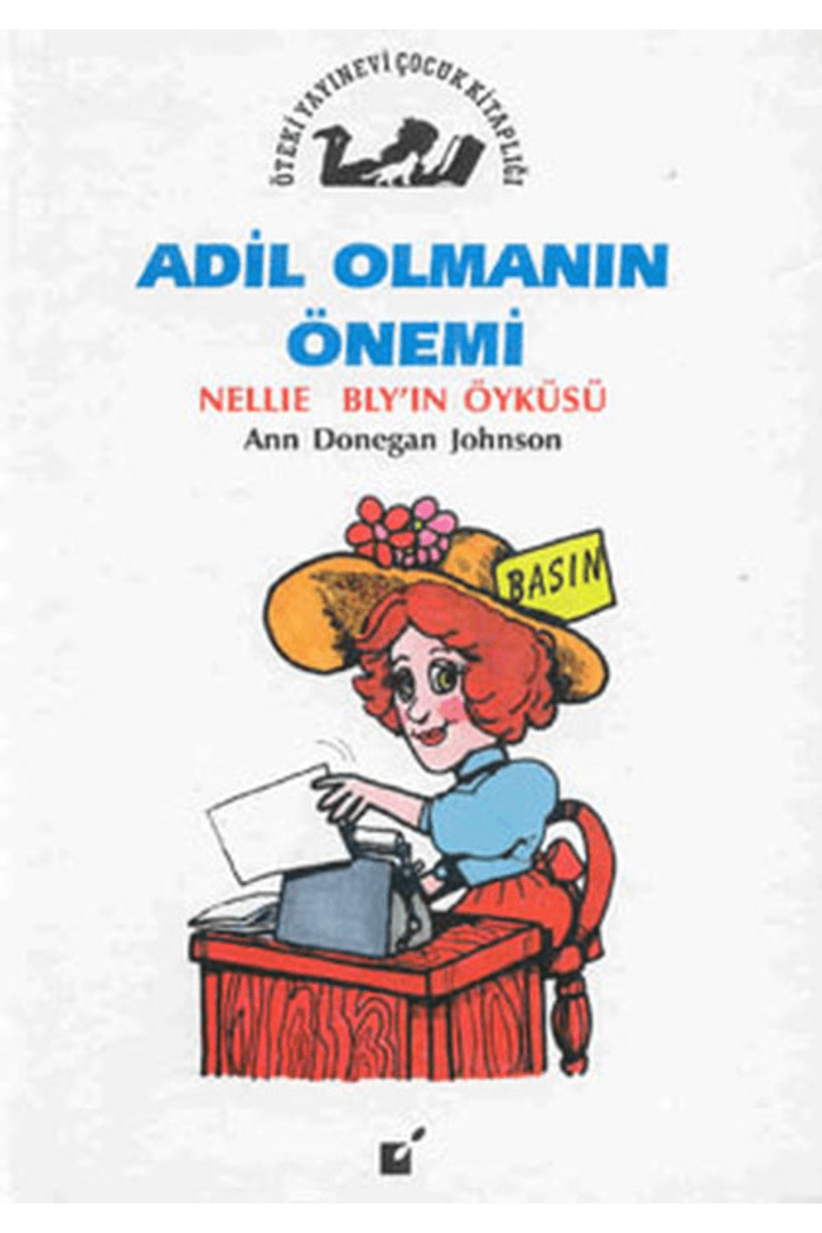 Öteki Yayınevi Adil Olmanın Önemi - Nellie Bly'in Öyküsü
