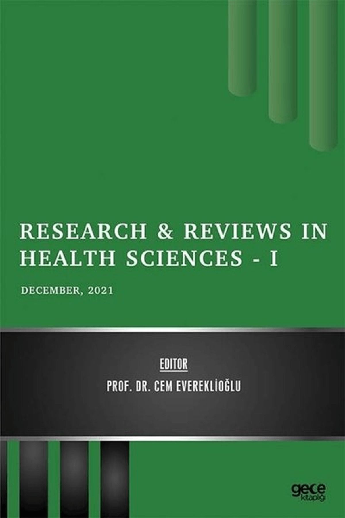 Gece Kitaplığı Research and Reviews in Health Sciences 1 - December 2021