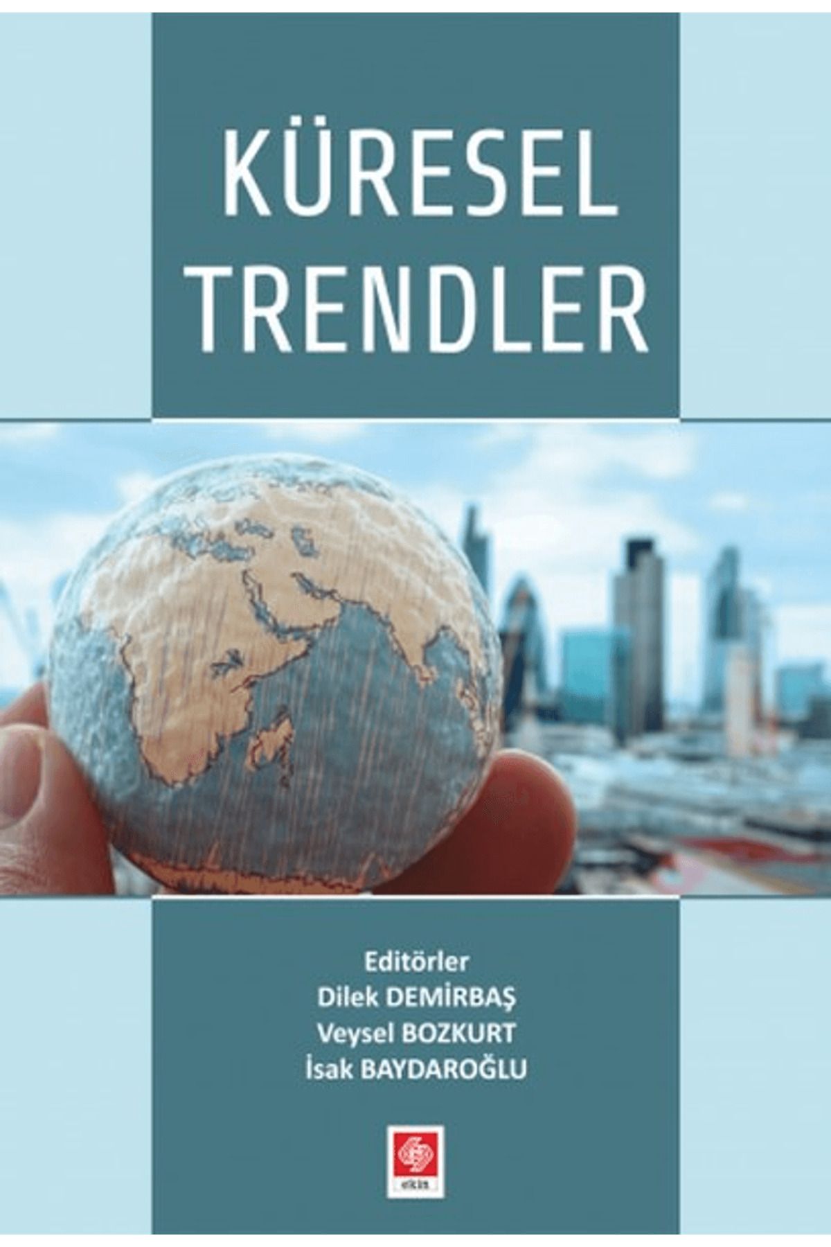 Ekin Basım Yayın Küresel Trendler