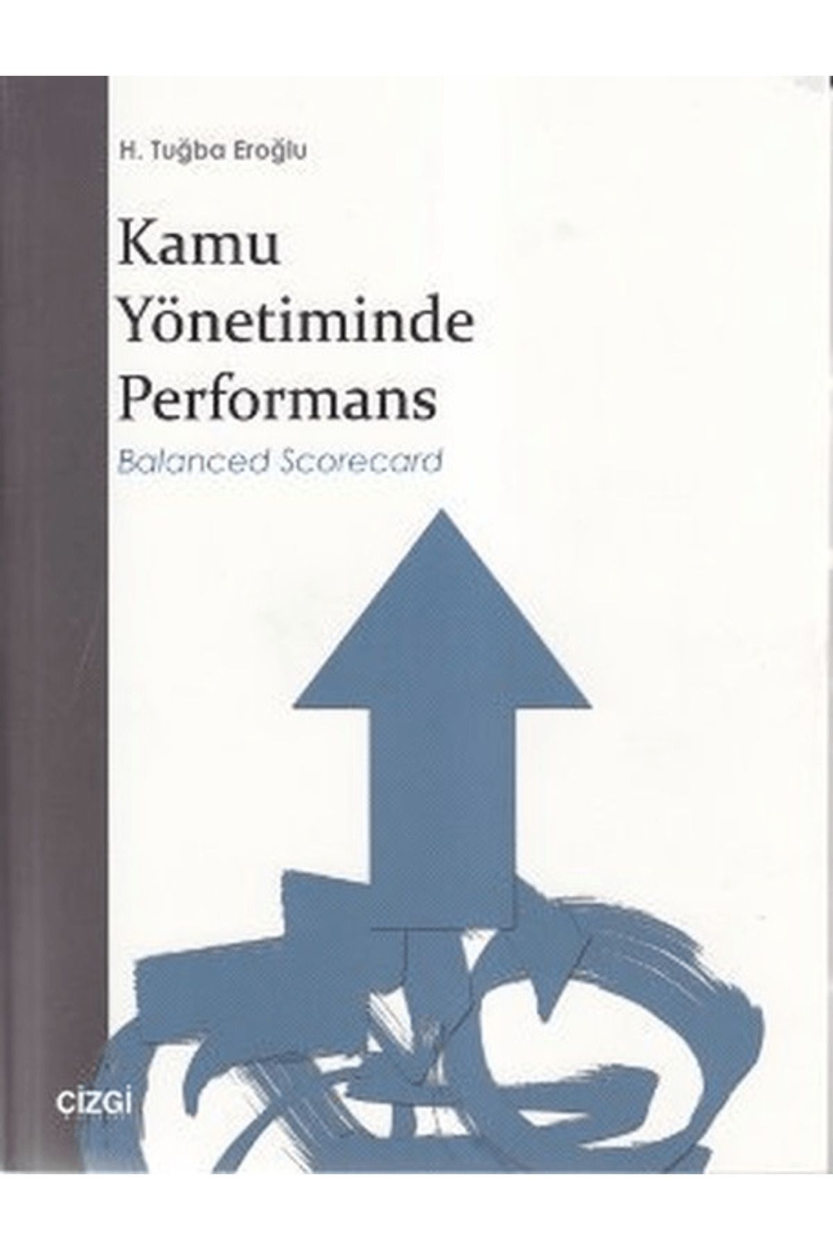 Çizgi Kitabevi Yayınları Kamu Yönetiminde Performans