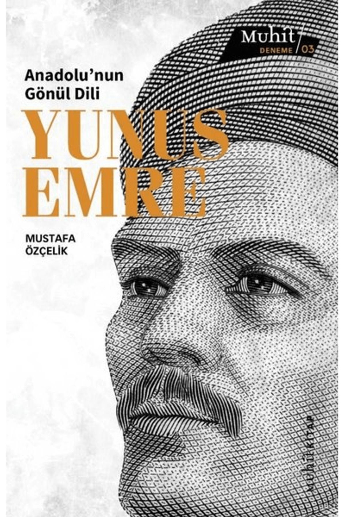Muhit Kitap Anadolu’nun Gönül Dili Yunus Emre