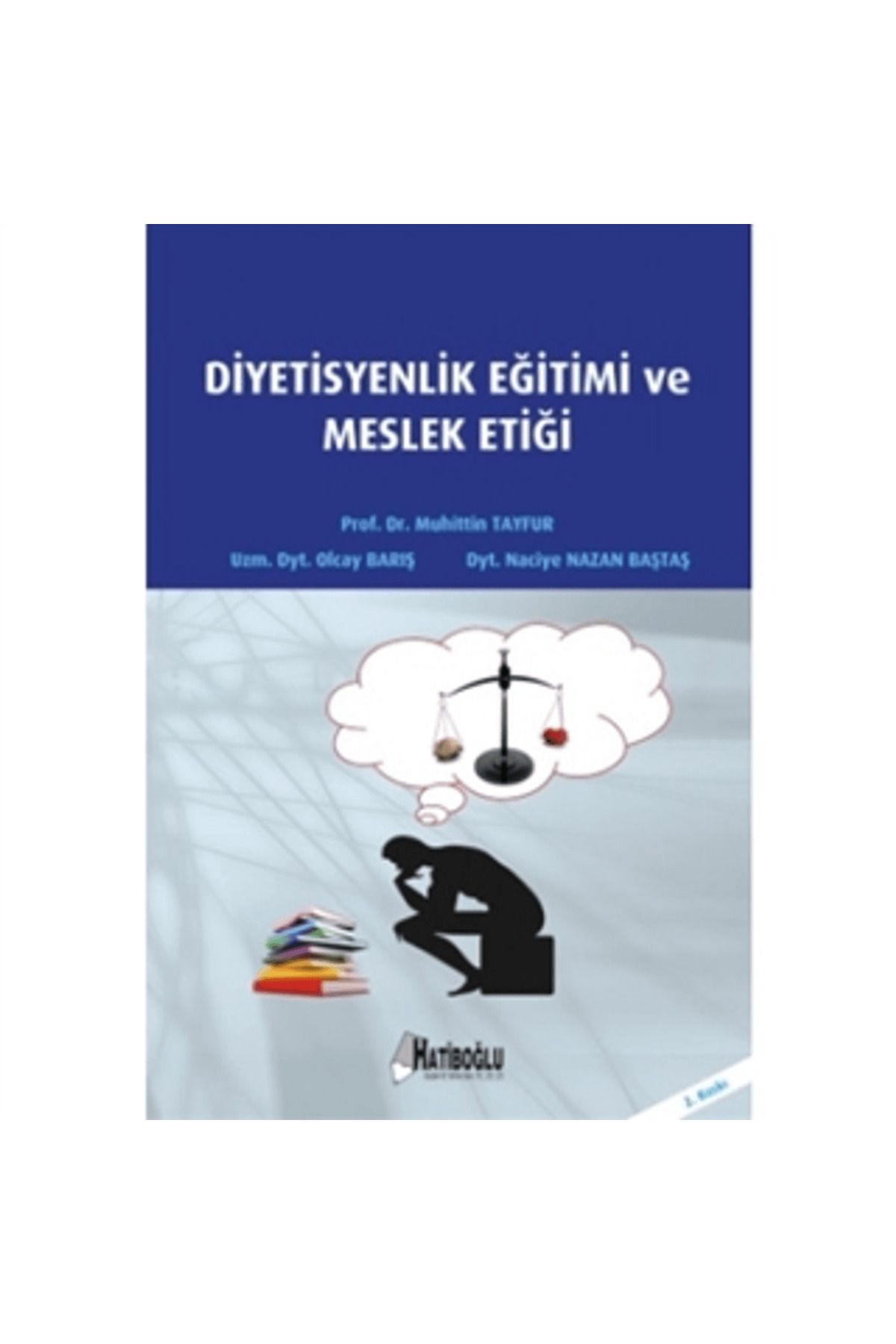 Hatiboğlu Yayınları Diyetisyenlik Eğitimi ve Meslek Etiği