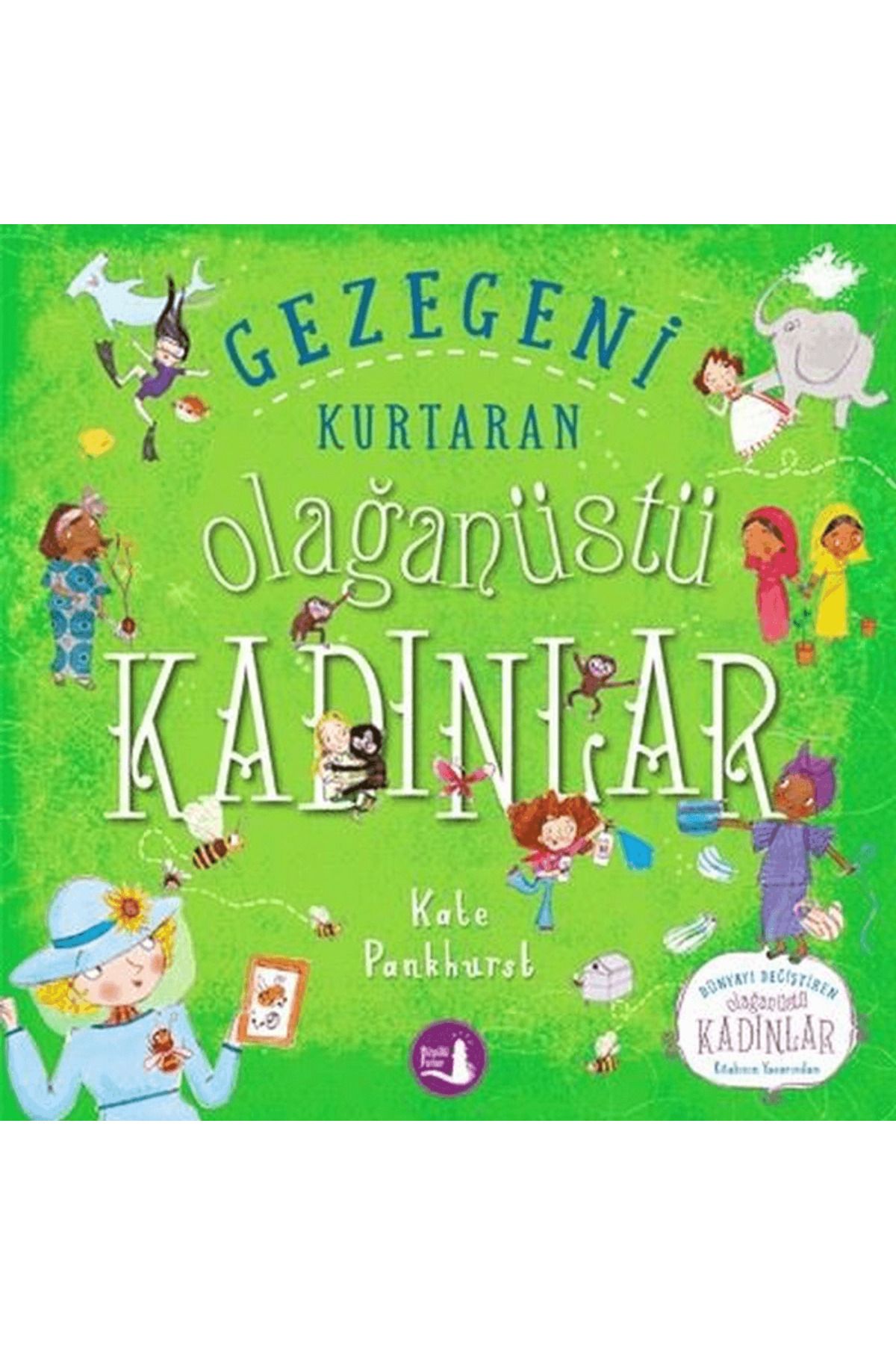 Büyülü Fener Yayınları Gezegeni Kurtaran Olağanüstü Kadınlar