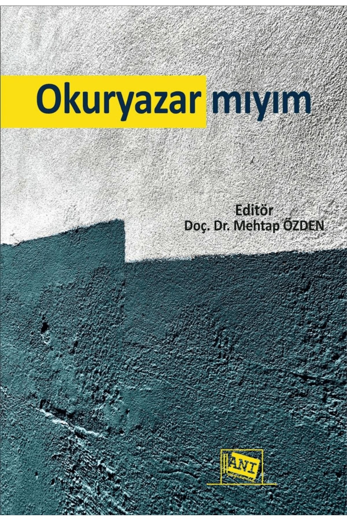 Anı Yayıncılık Okuryazar Mıyım