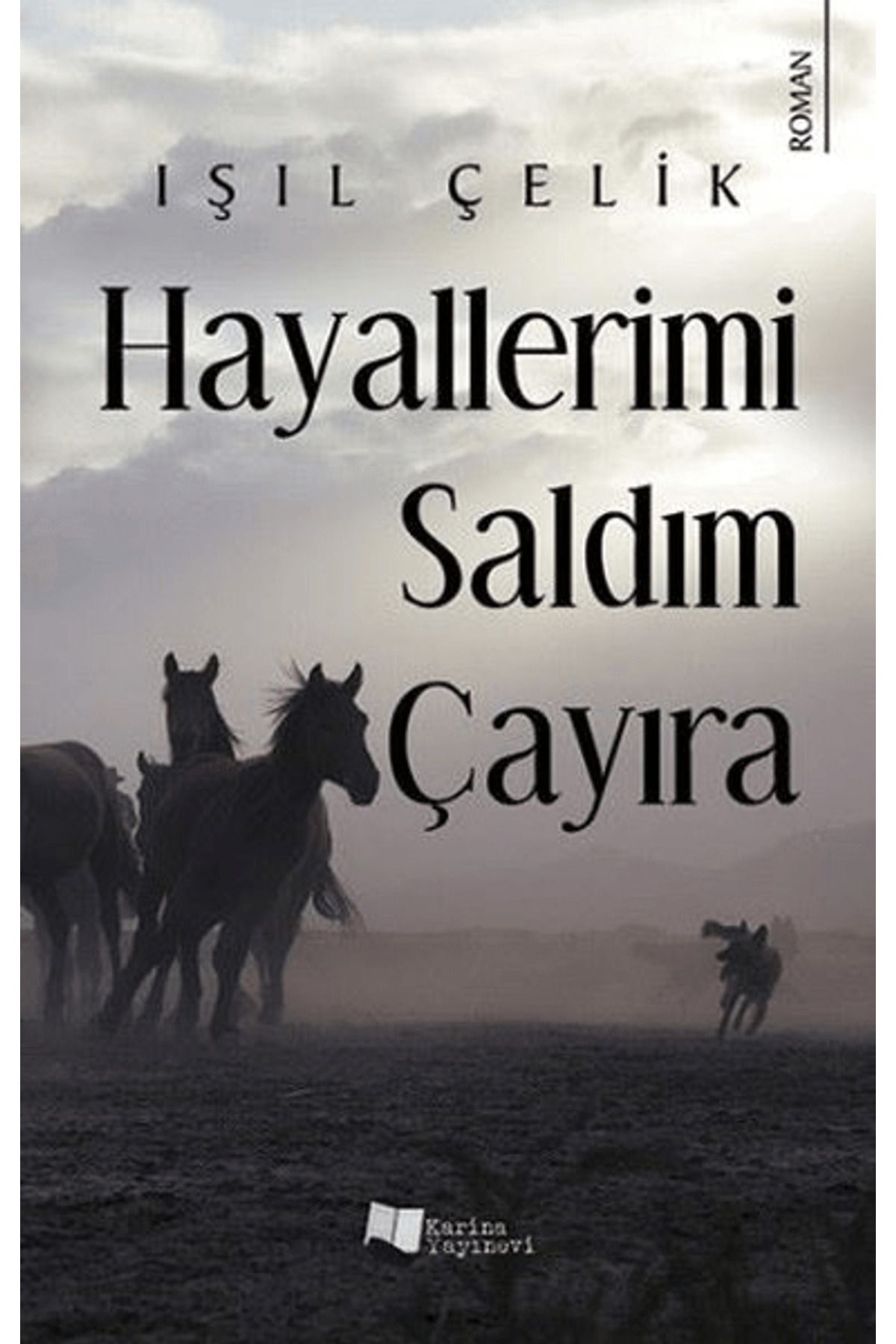 Karina Yayınevi Hayallerimi Saldım Çayıra