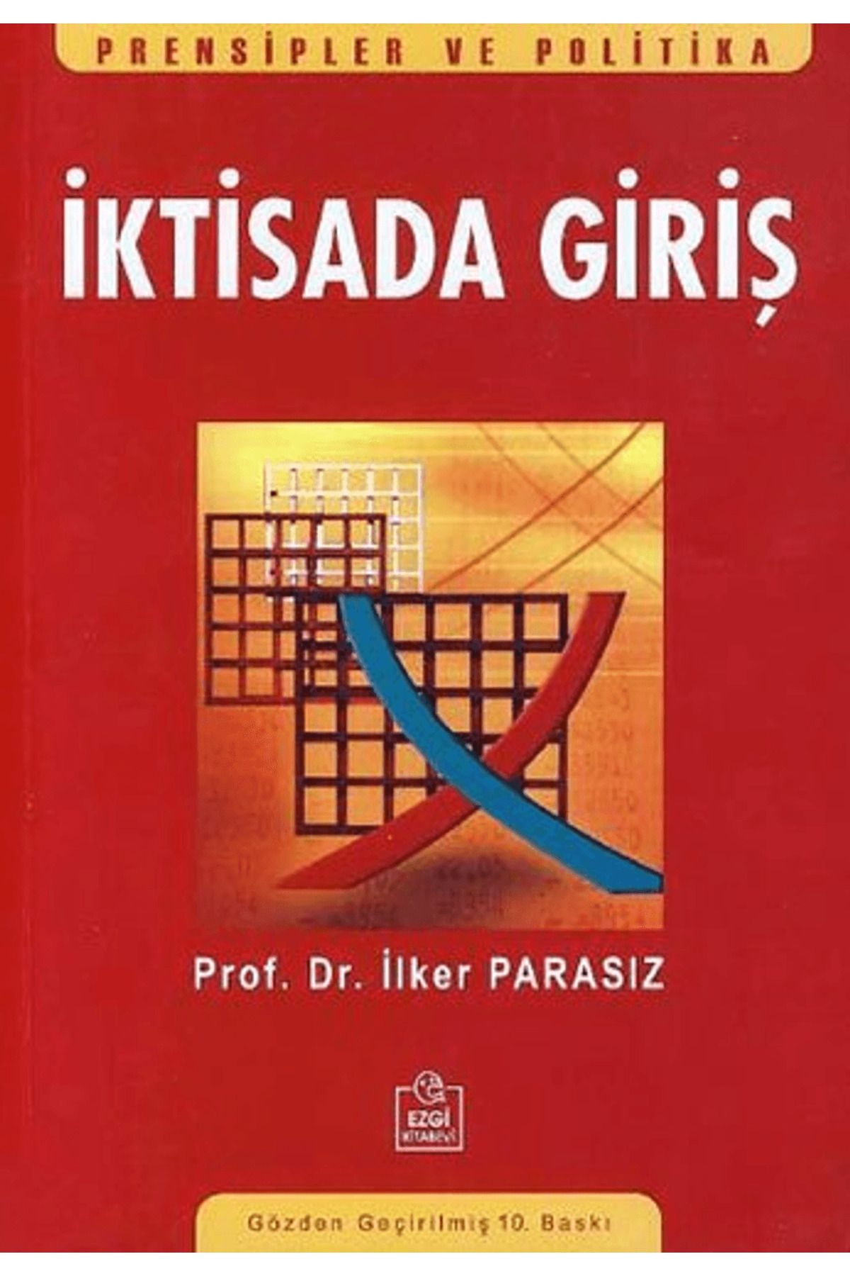 Ezgi Kitabevi Yayınları İktisada Giriş Prensipler ve Politika