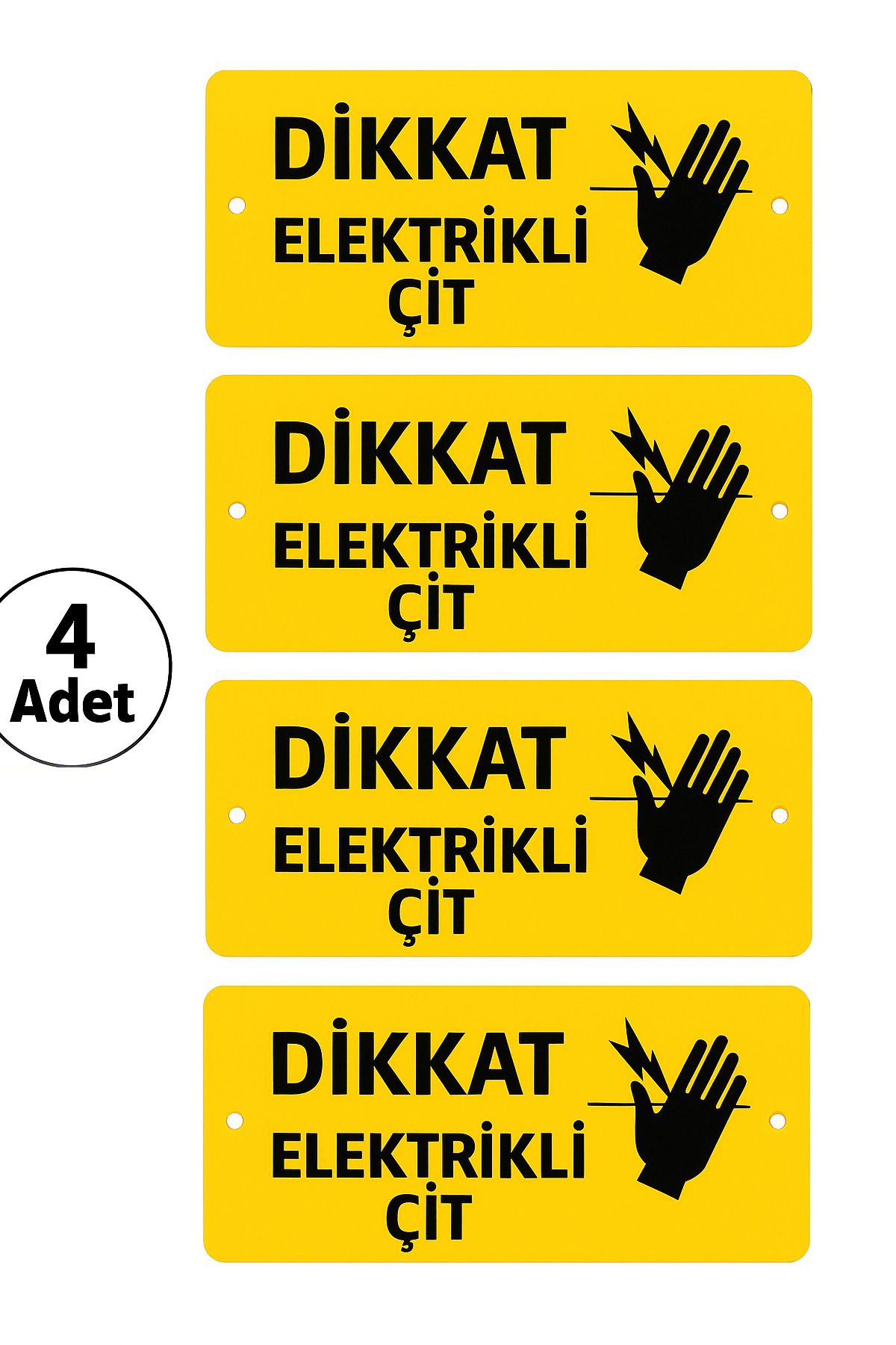 Dedeks Elektrikli Çit Uyarı Levhası Tabelası Dikkat 4 Adet