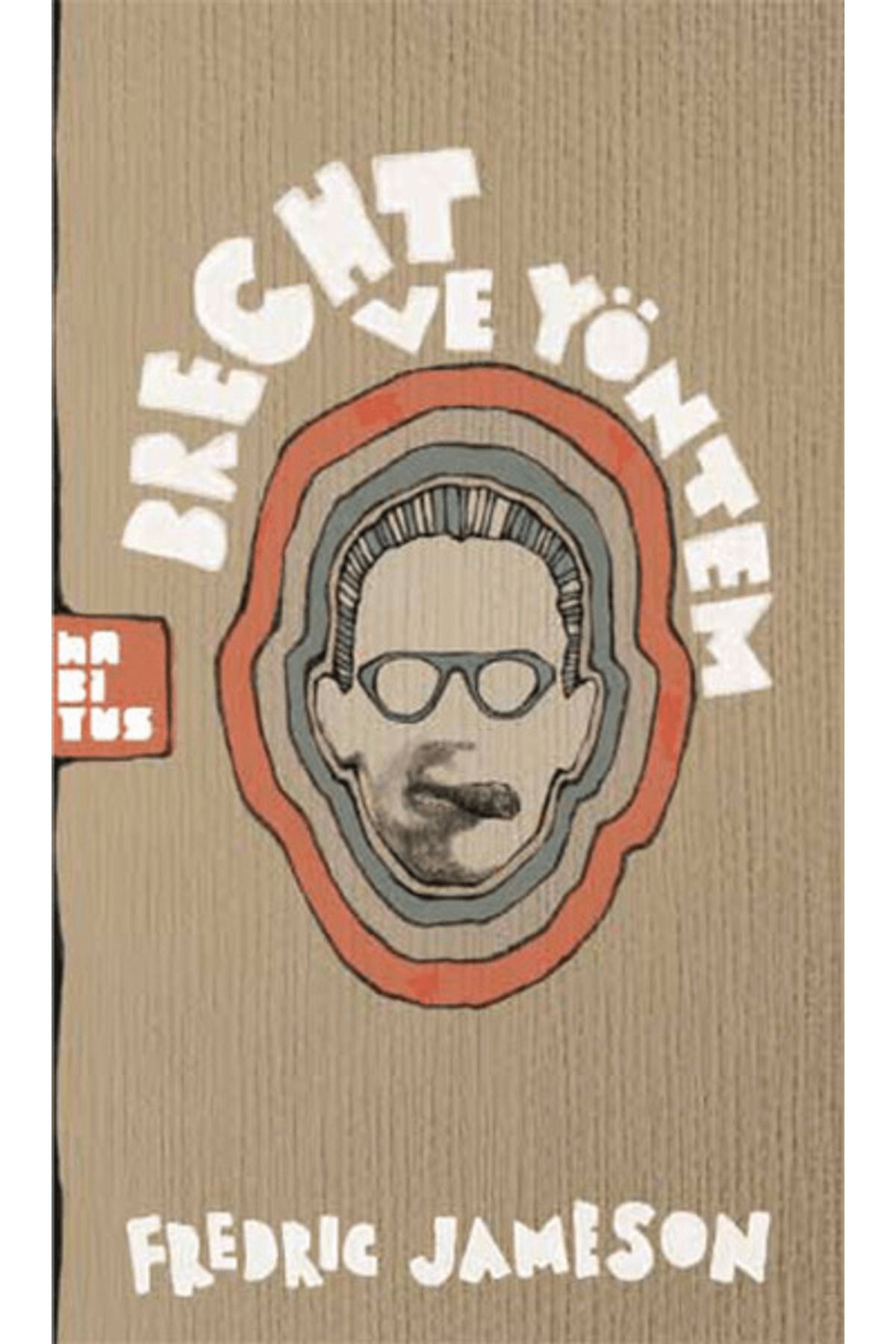 Habitus Kitap Brecht ve Yöntem