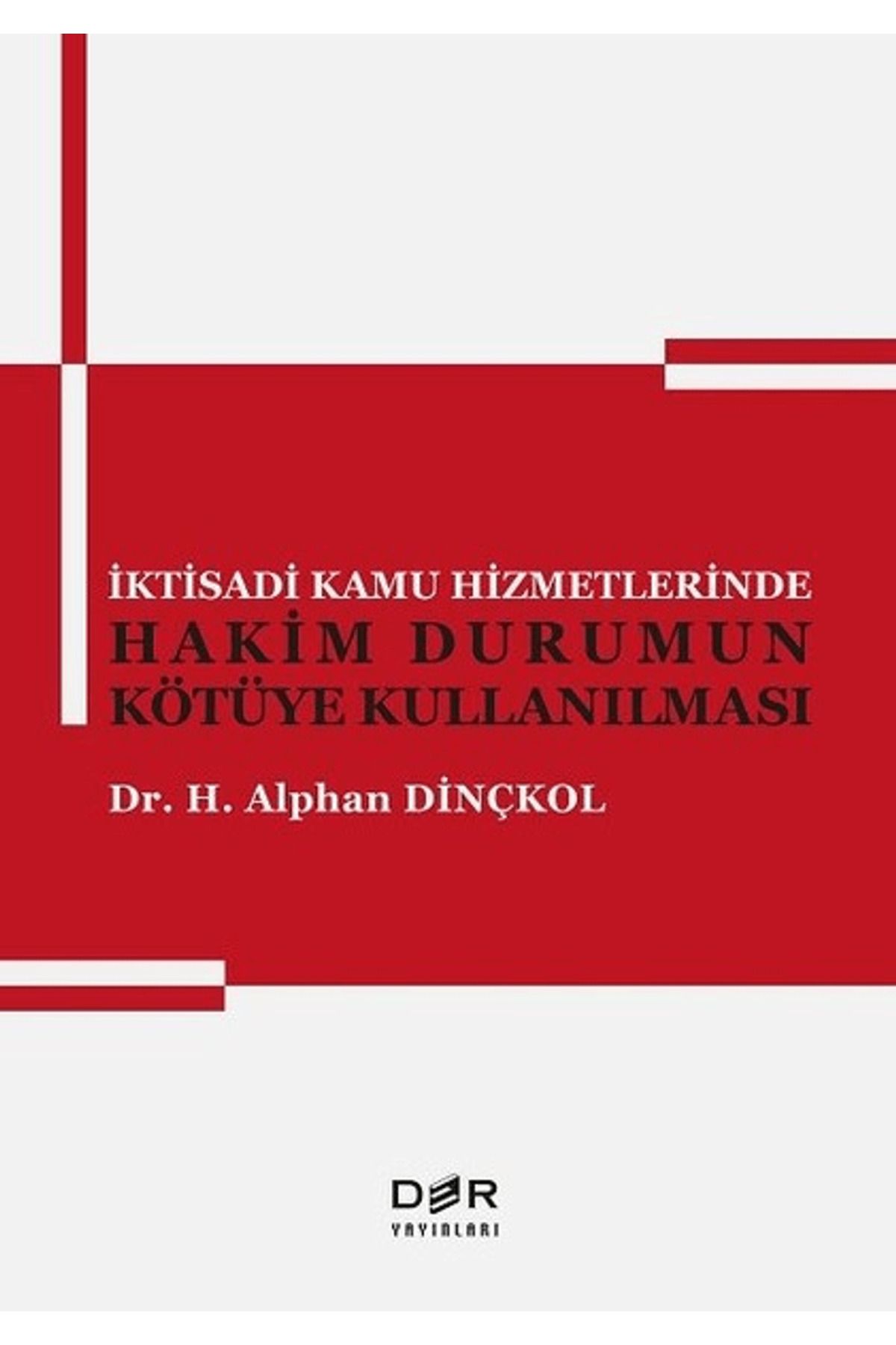 Der Yayınları İktisadi Kamu Hizmetlerinde Hakim Durumun Kötüye Kullanılması