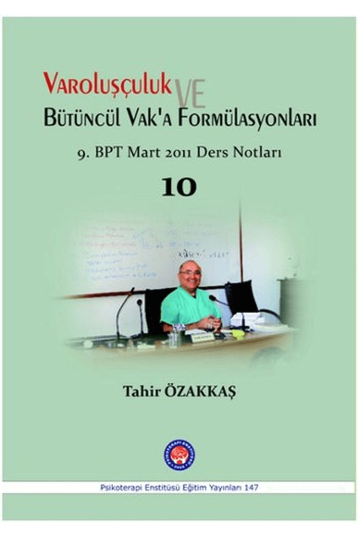 Psikoterapi Enstitüsü Varoluşçuluk Bütüncül Vak'a Formülasyonları