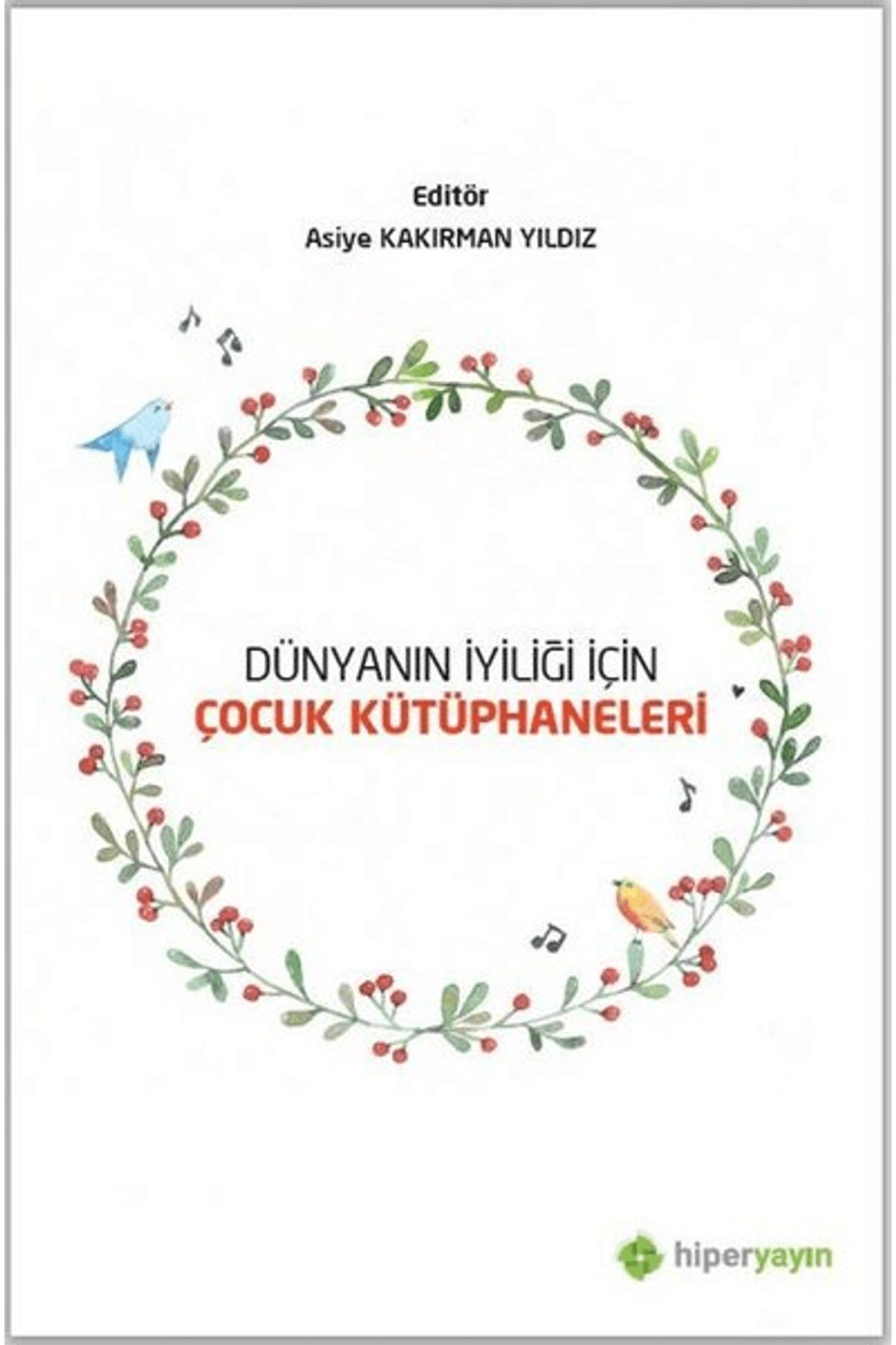 Hiperlink Yayınları Dünyanın İyiliği İçin Çocuk Kütüphaneleri