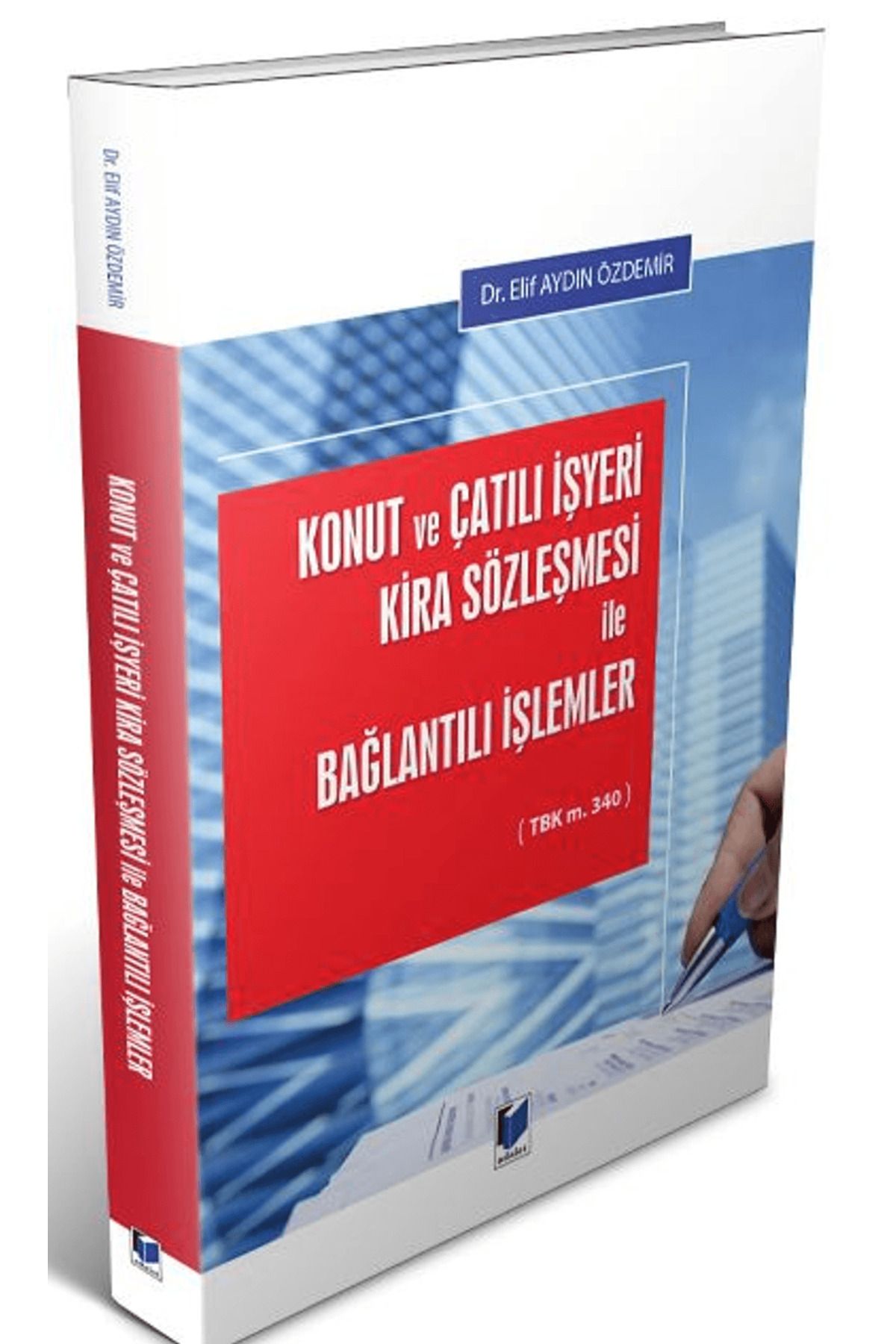 Adalet Yayınevi Konut ve Çatılı İşyeri Kira Sözleşmesi İle Bağlantılı İşlemler