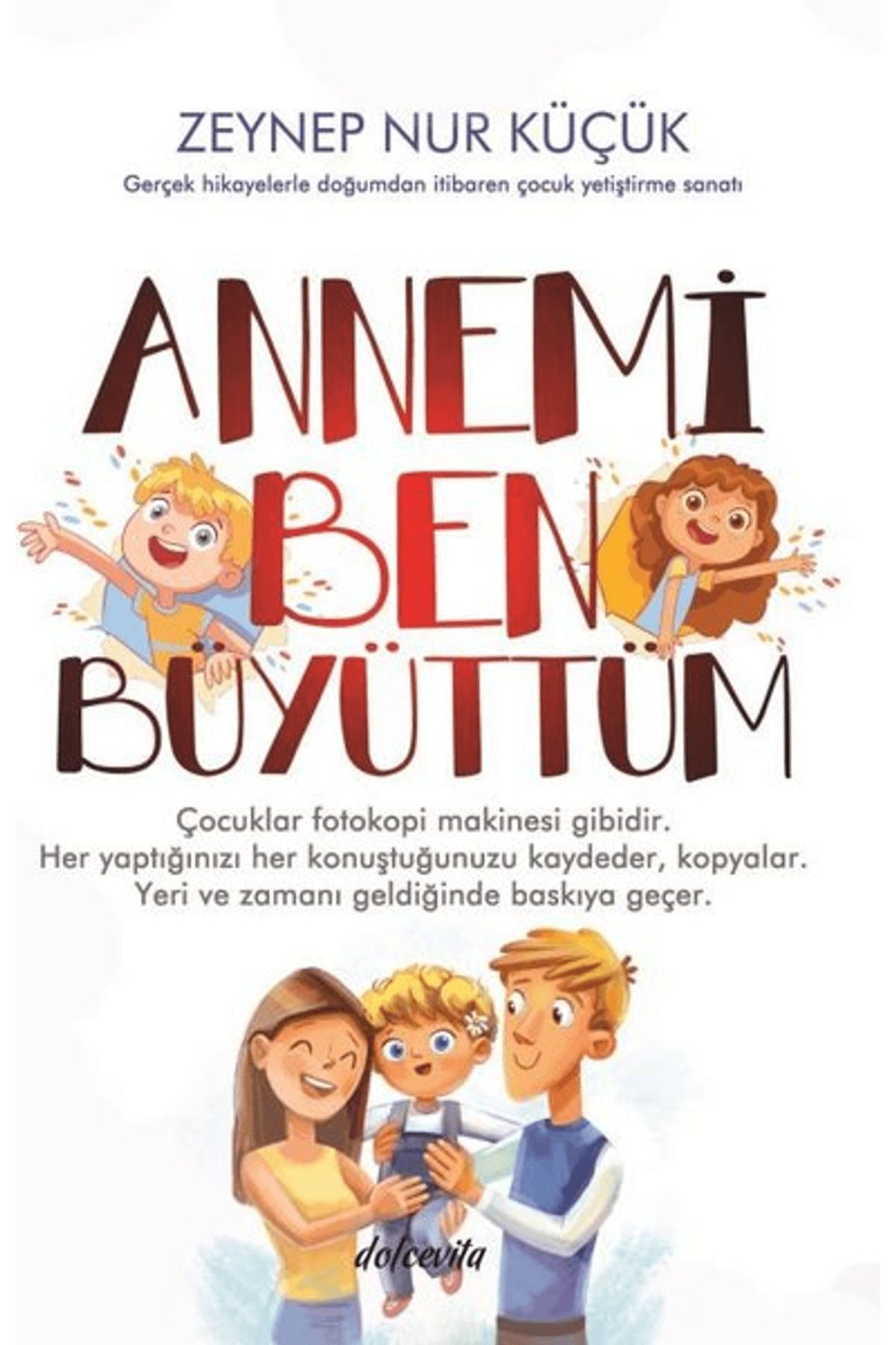 Dolce Vita Kitap Annemi Ben Büyüttüm