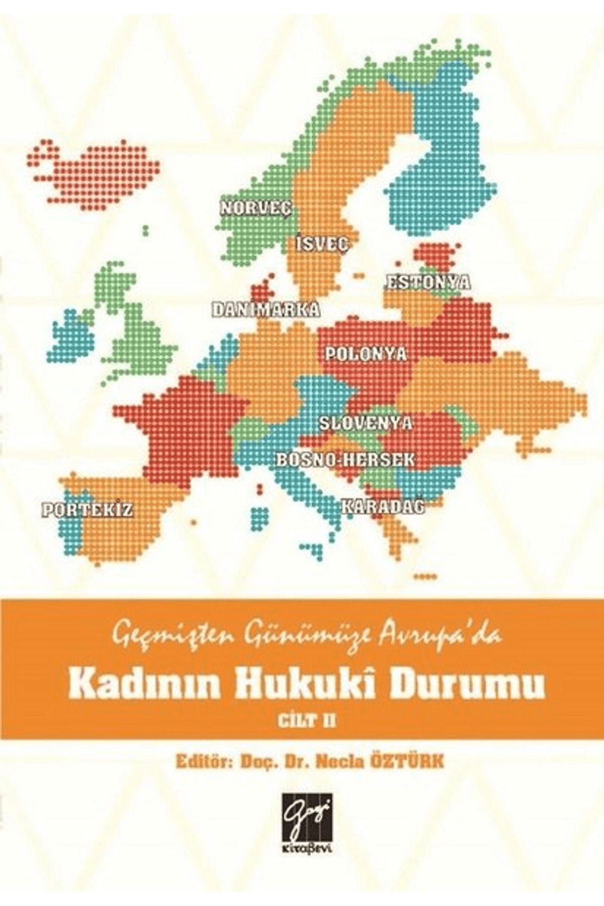 Gazi Kitabevi Geçmişten Günümüze Avrupa'da Kadının Hukuki Durumu Cilt 2