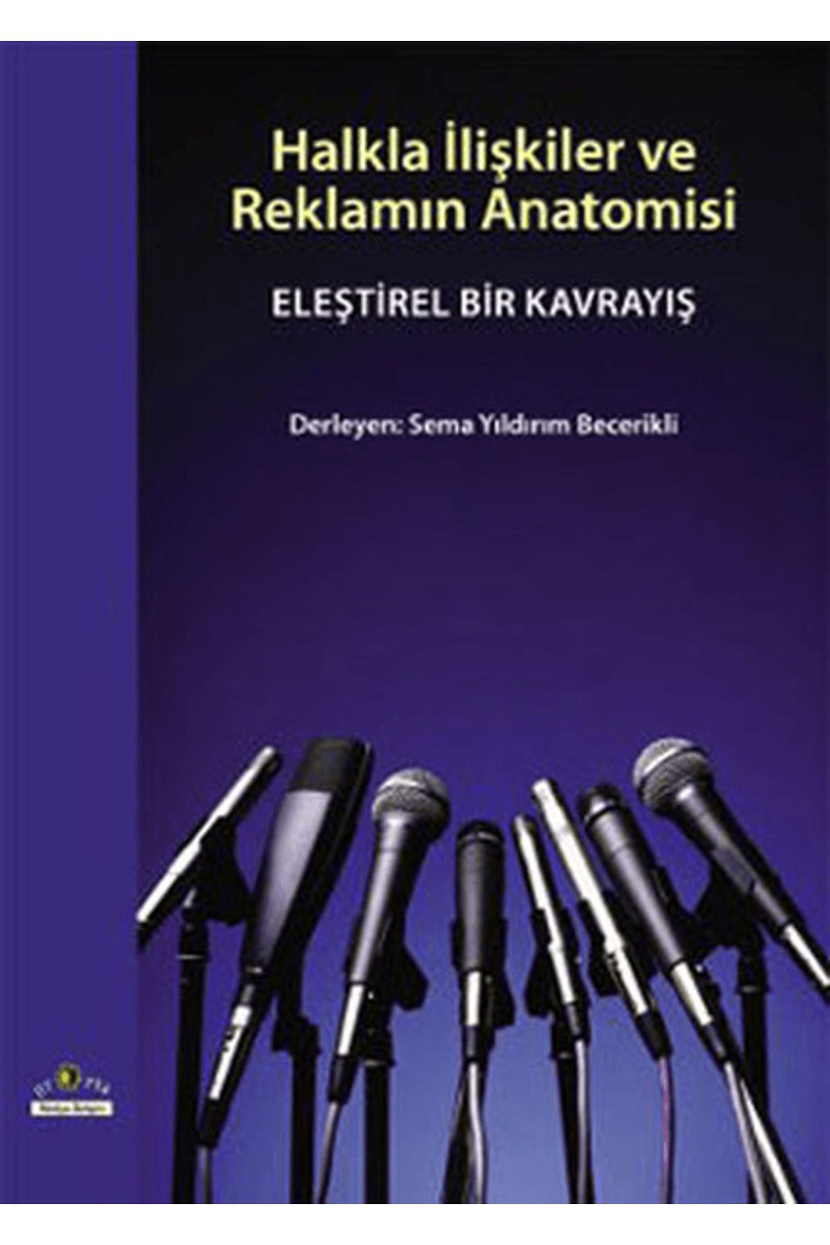 Ütopya Yayınevi Halkla İlişkiler ve Reklamın Anatomisi