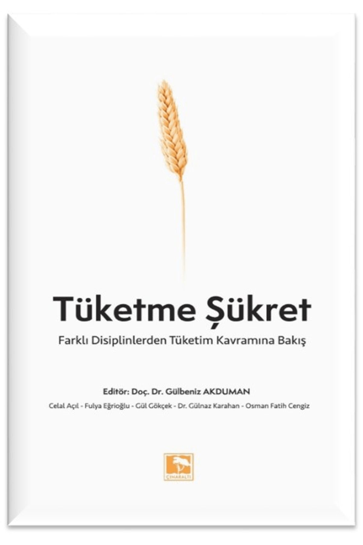Çınaraltı Yayınları Tüketme Şükret