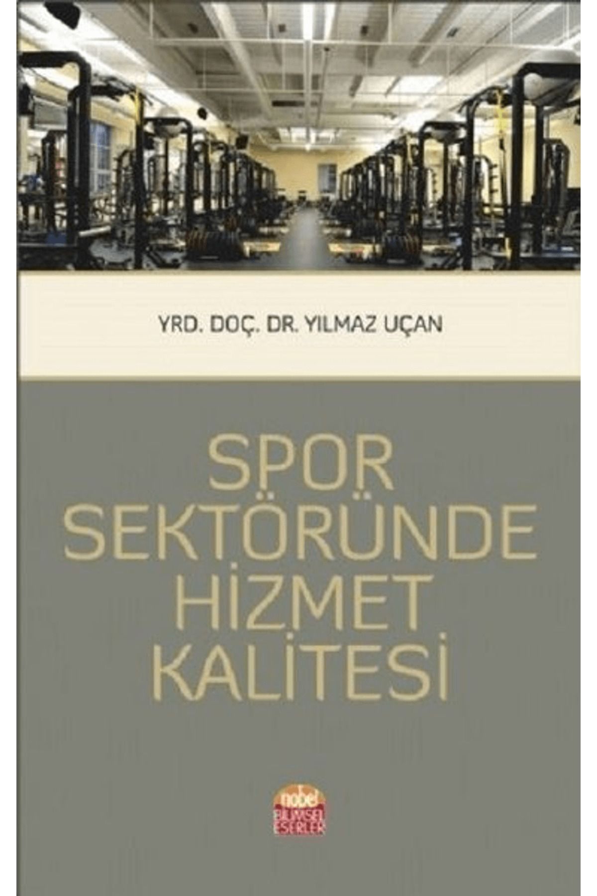 Nobel Bilimsel Eserler Spor Sektöründe Hizmet Kalitesi
