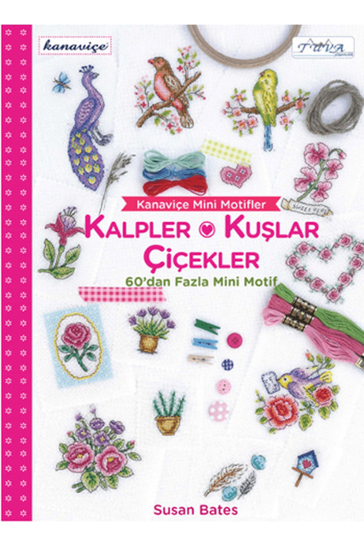 Tuva Yayıncılık Kanaviçe Mini Motifler Kalpler, Kuşlar ve Çiçekler