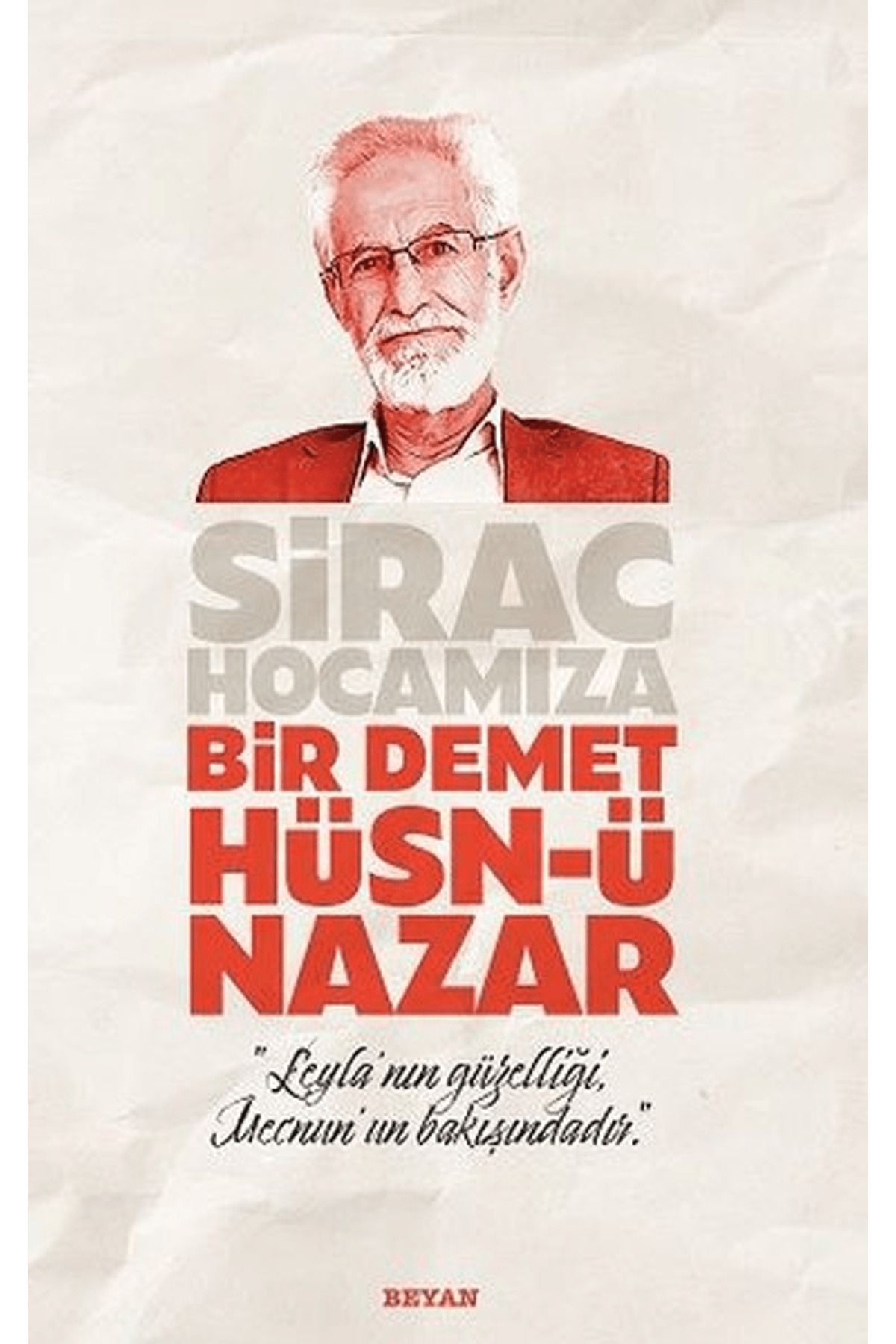 Beyan Yayınları Sirac Hocamıza Bir Demet Hüsn-ü Nazar