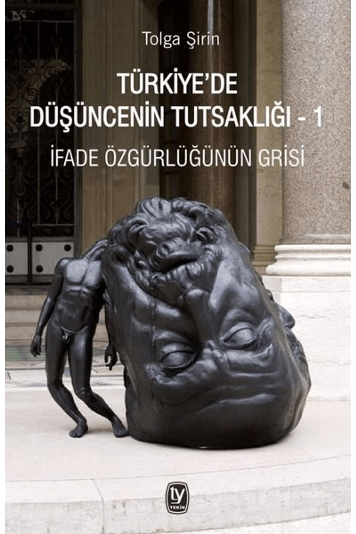 Tekin Yayınevi Türkiye’de Düşüncenin Tutsaklığı 1