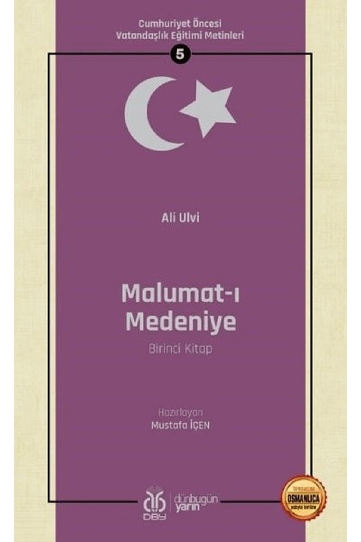 Dby Yayınları Malumat-ı Medeniye (Birinci Kitap - Osmanlıca Aslıyla Birlikte)