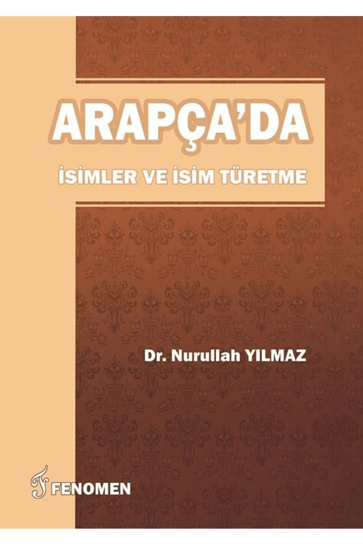Fenomen Yayıncılık Arapça'da İsimler Ve İsim Türetme