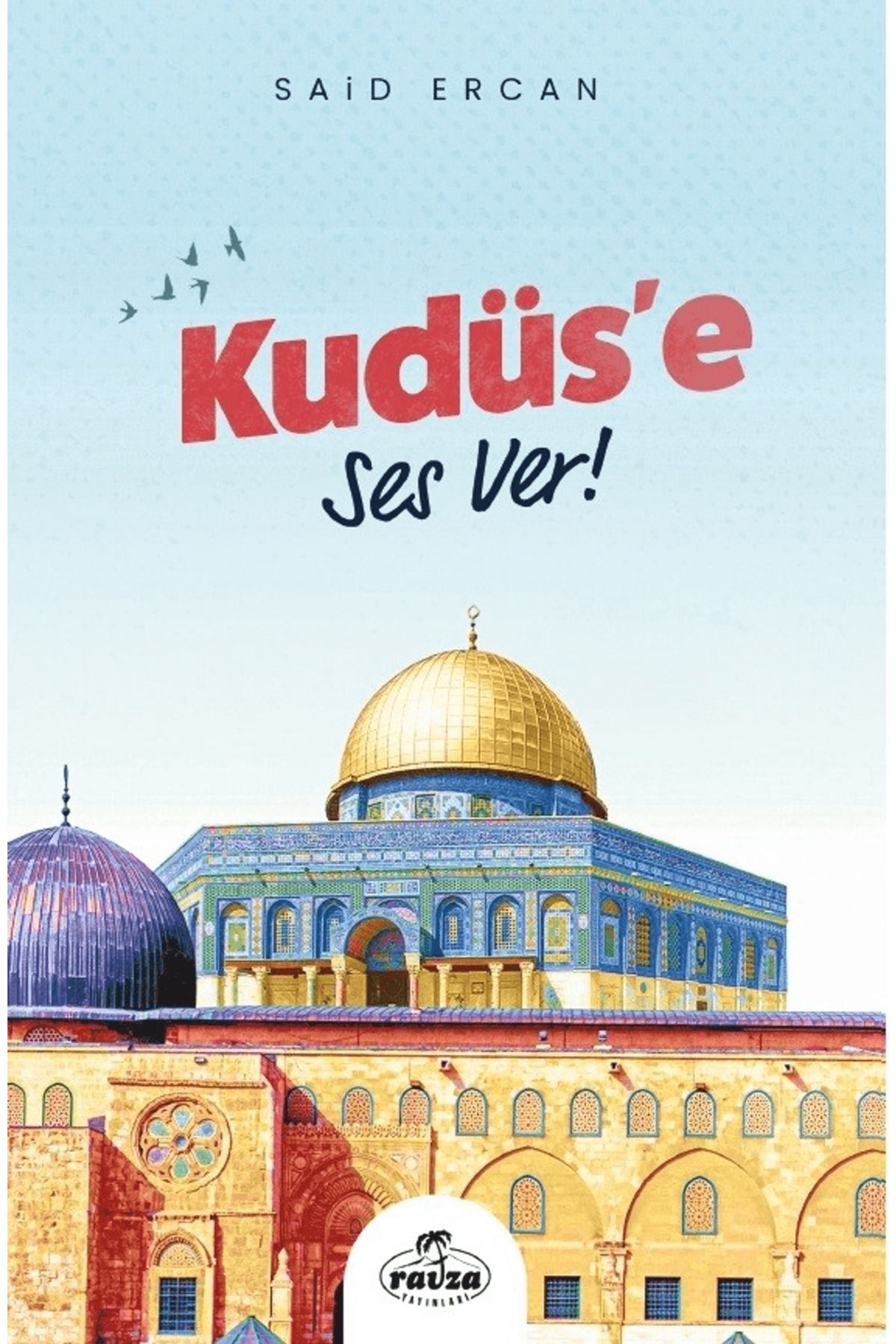 Ravza Yayınları Kudüs'e Ses Ver!