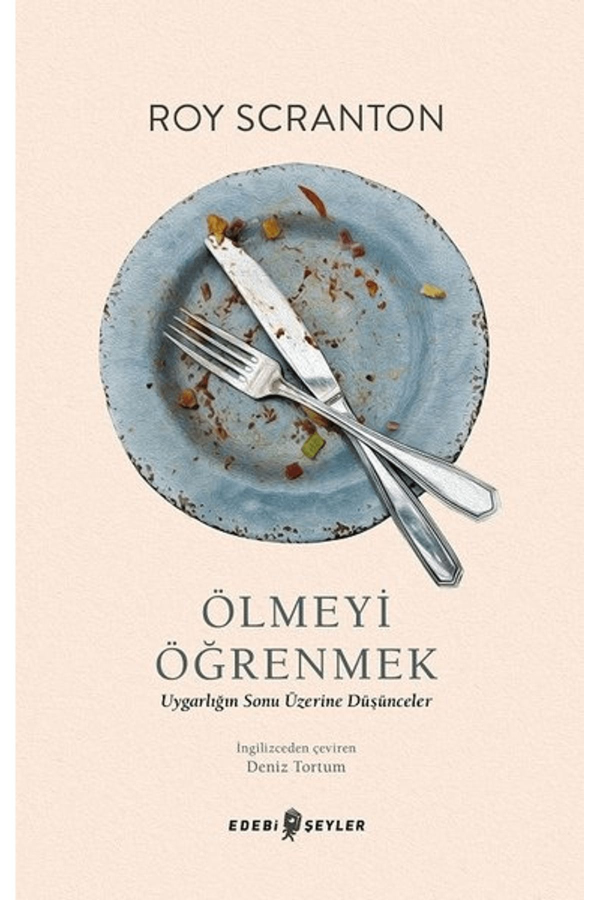 Edebi Şeyler Ölmeyi Öğrenmek