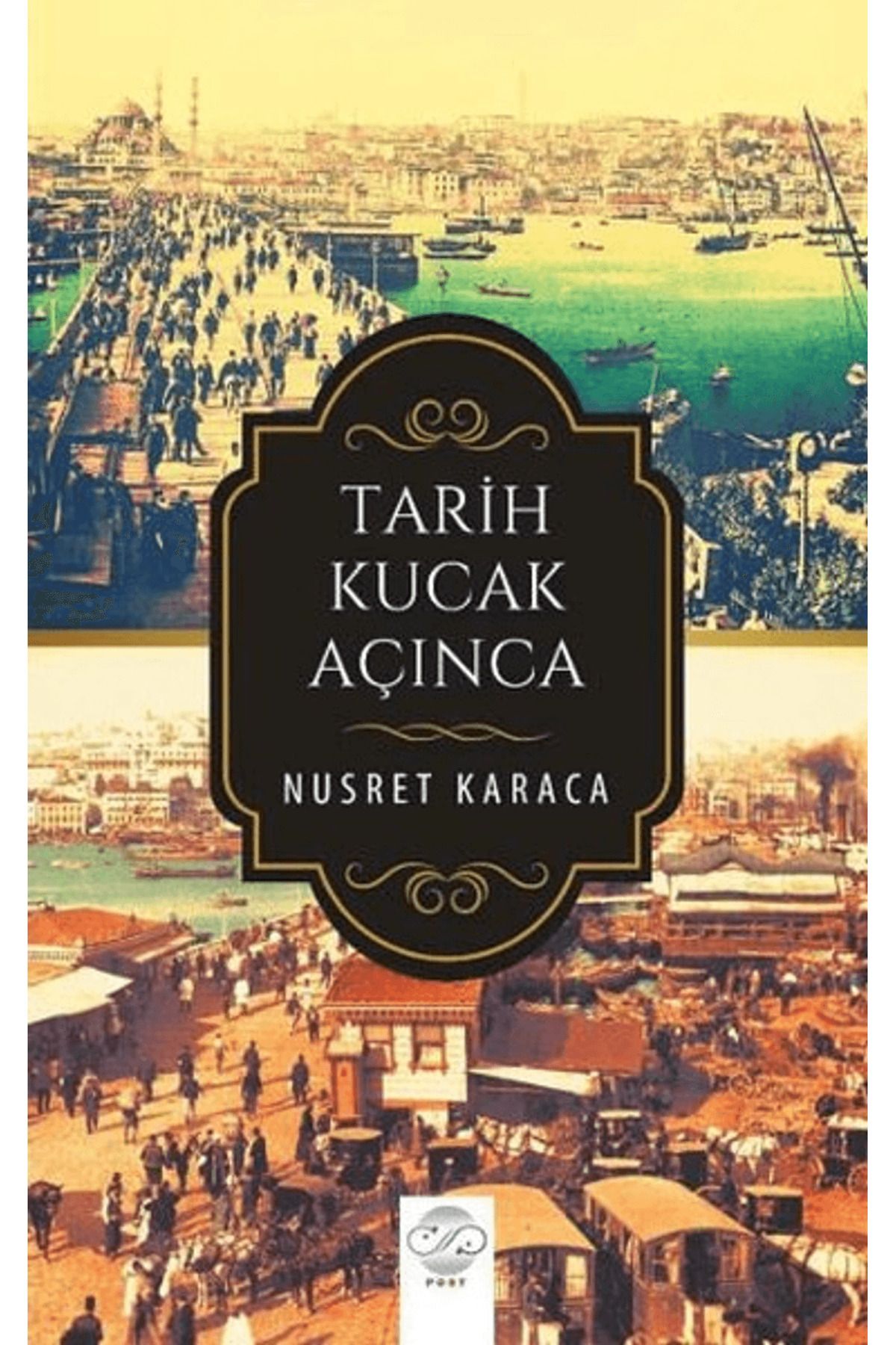 Post Yayınevi Tarih Kucak Açınca