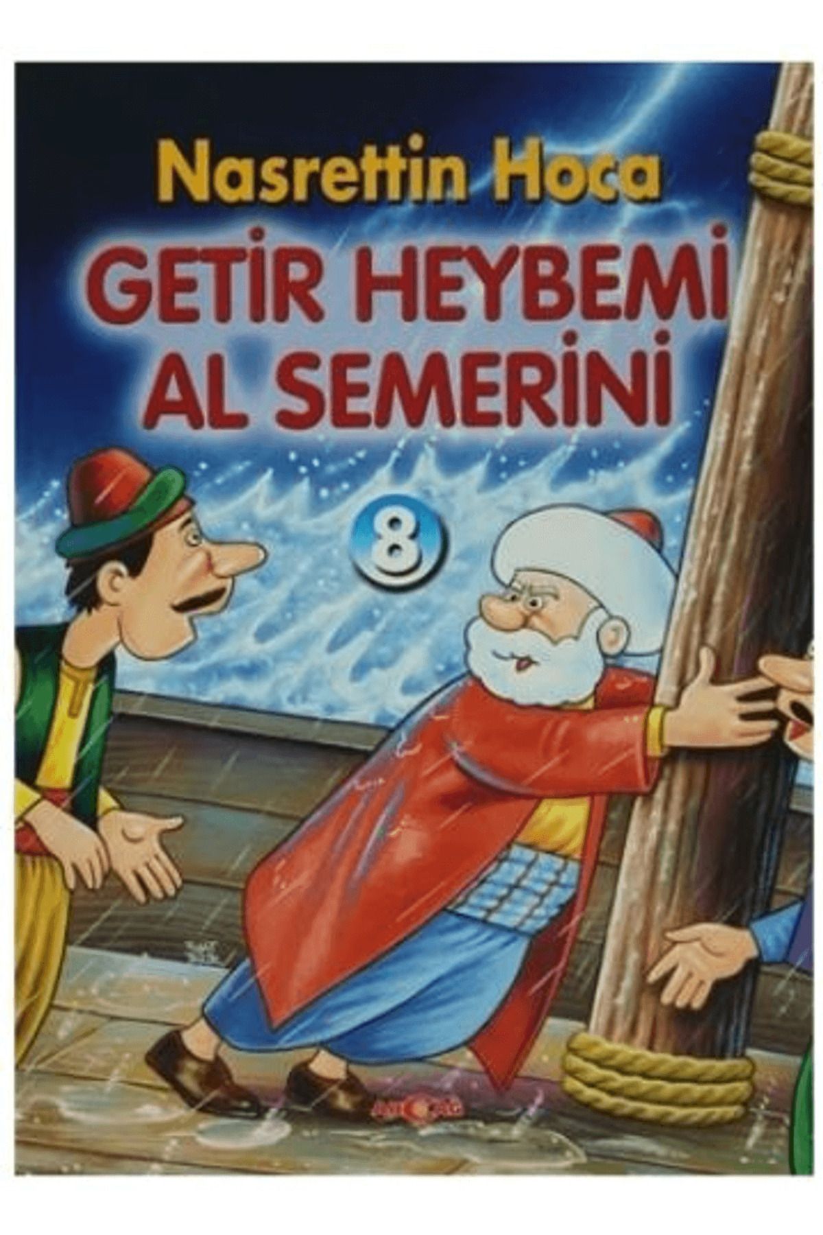 Akçağ Yayınları Getir Heybemi Al Semerini
