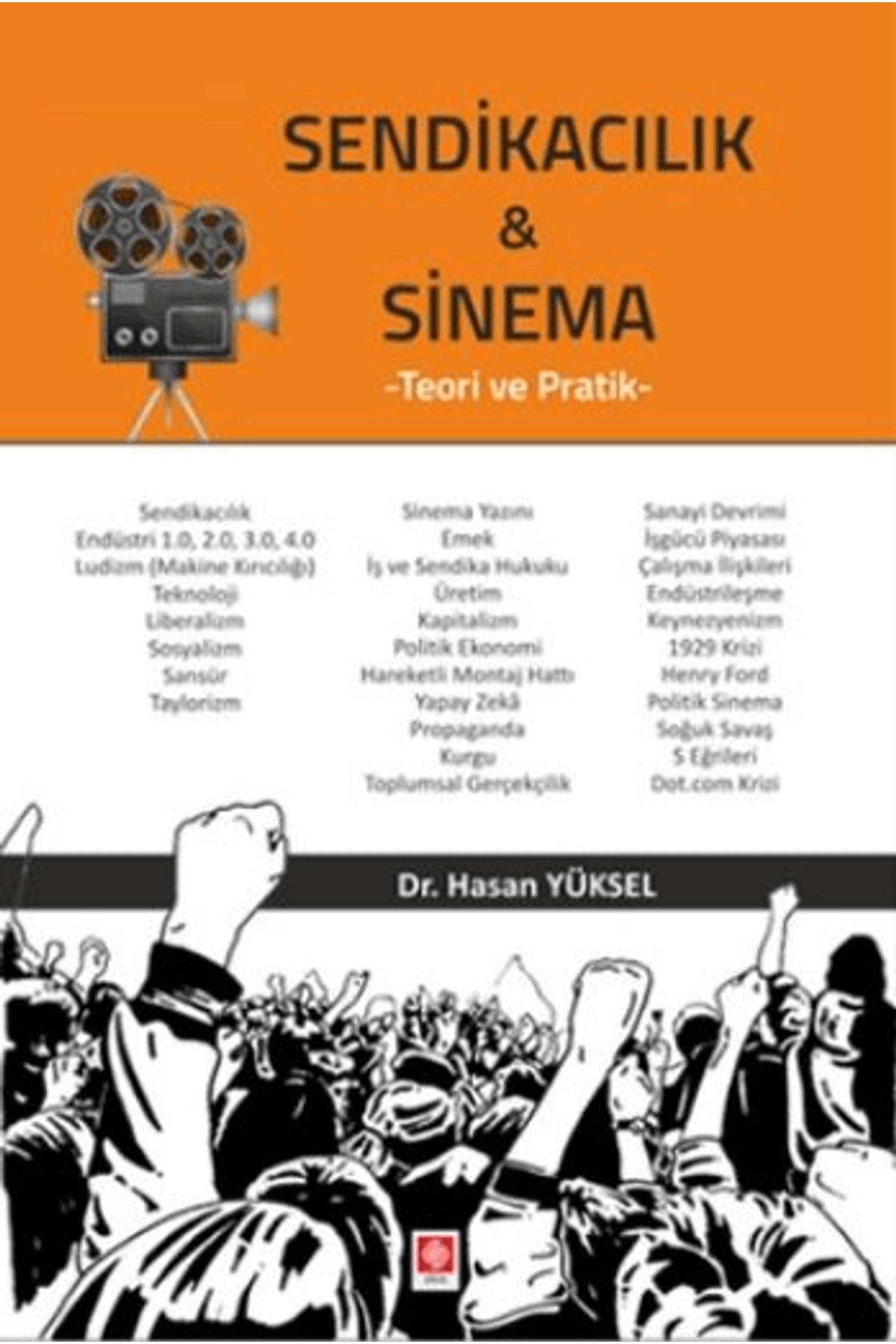 Ekin Basım Yayın Sendikacılık ve Sinema