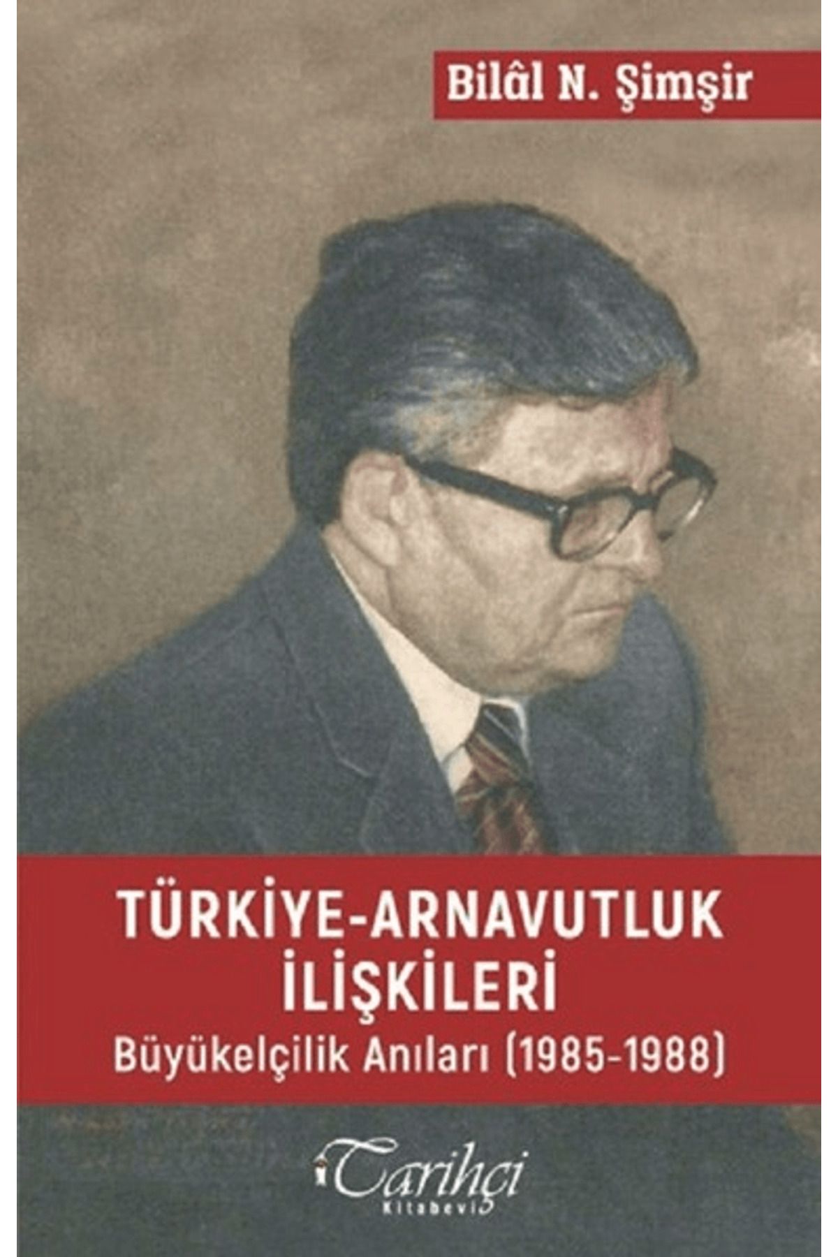 Tarihçi Kitabevi Türkiye - Arnavutluk İlişkileri